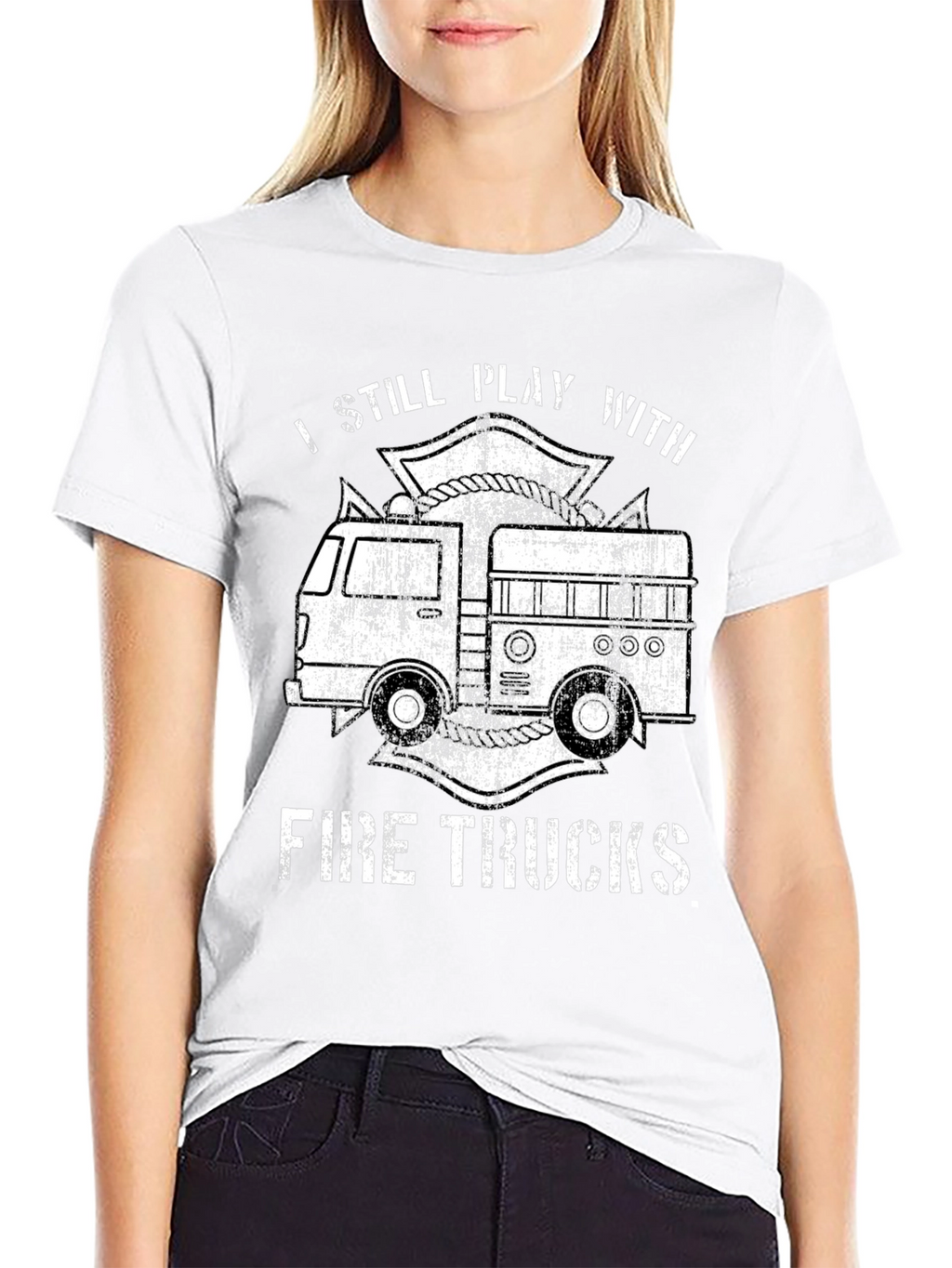 I Still Play With Fire Trucks T-Shirt
