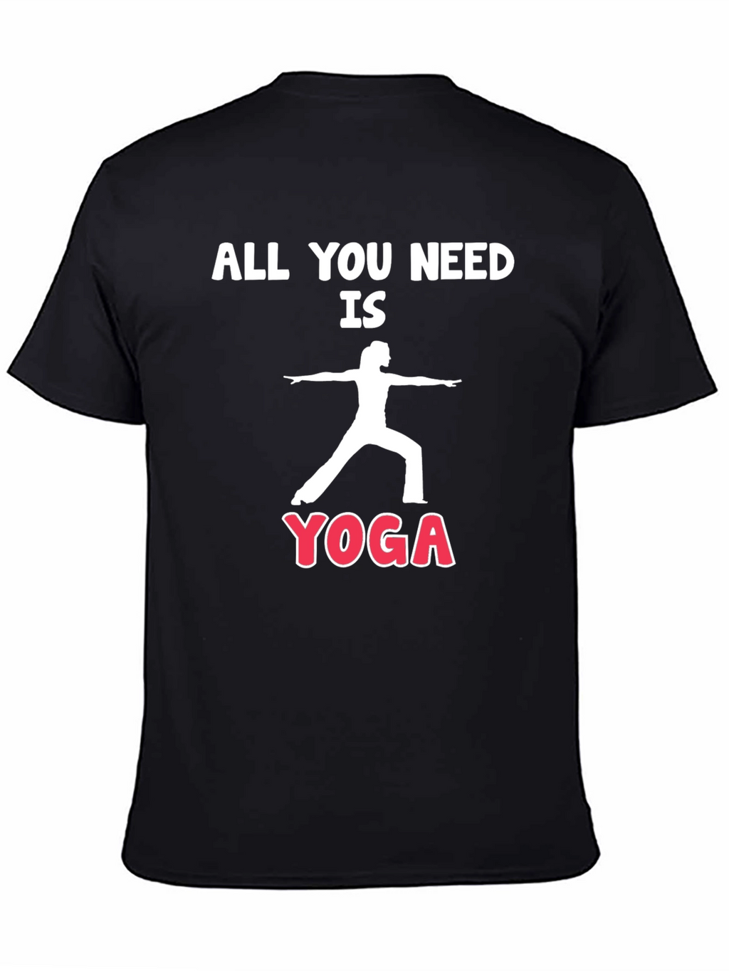 Yoga T-Shirt - All You Need is Yoga