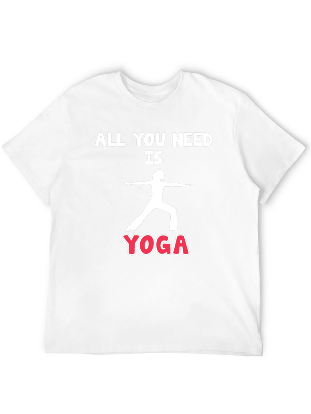 Yoga T-Shirt - All You Need is Yoga