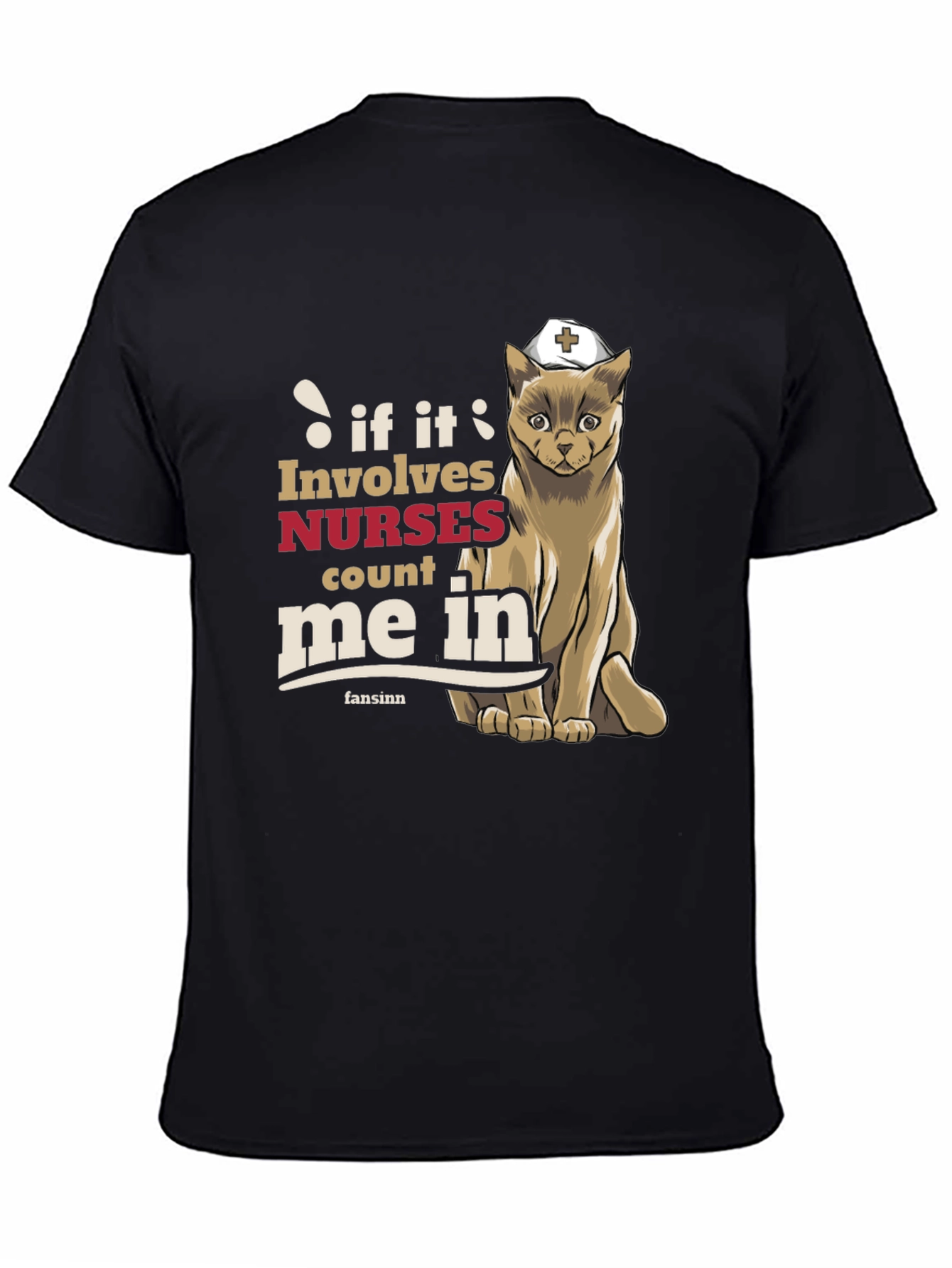 Nurse Cat T-Shirt - If It Involves Nurses Count Me In