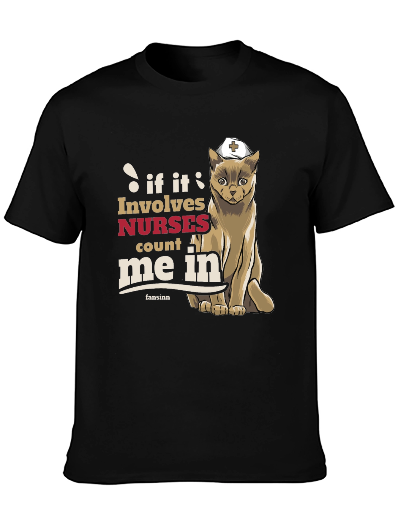 Nurse Cat T-Shirt - If It Involves Nurses Count Me In