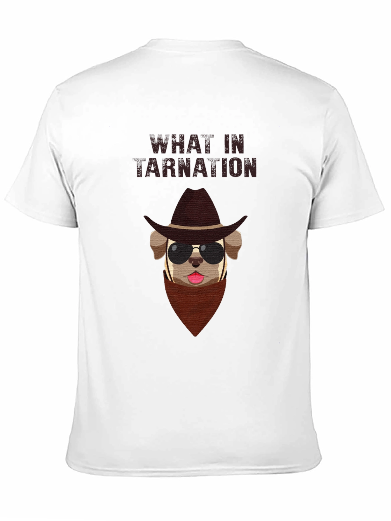What in Tarnation Dog T-Shirt
