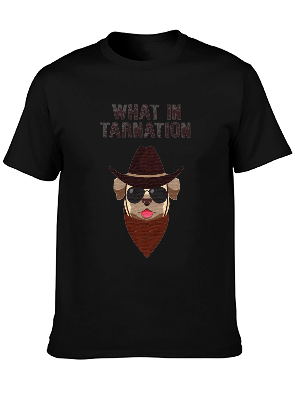 What in Tarnation Dog T-Shirt