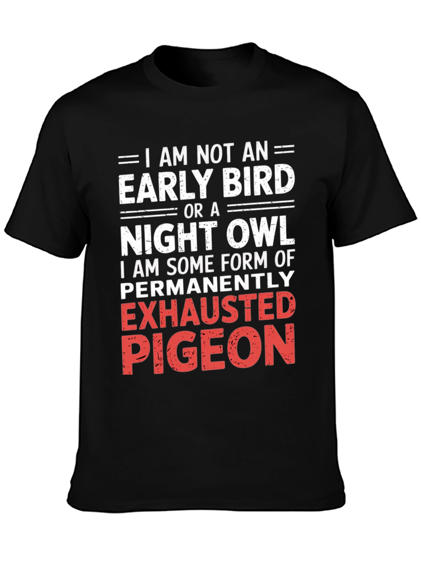 Exhausted Pigeon T-Shirt: Funny Novelty Tee for Tired People