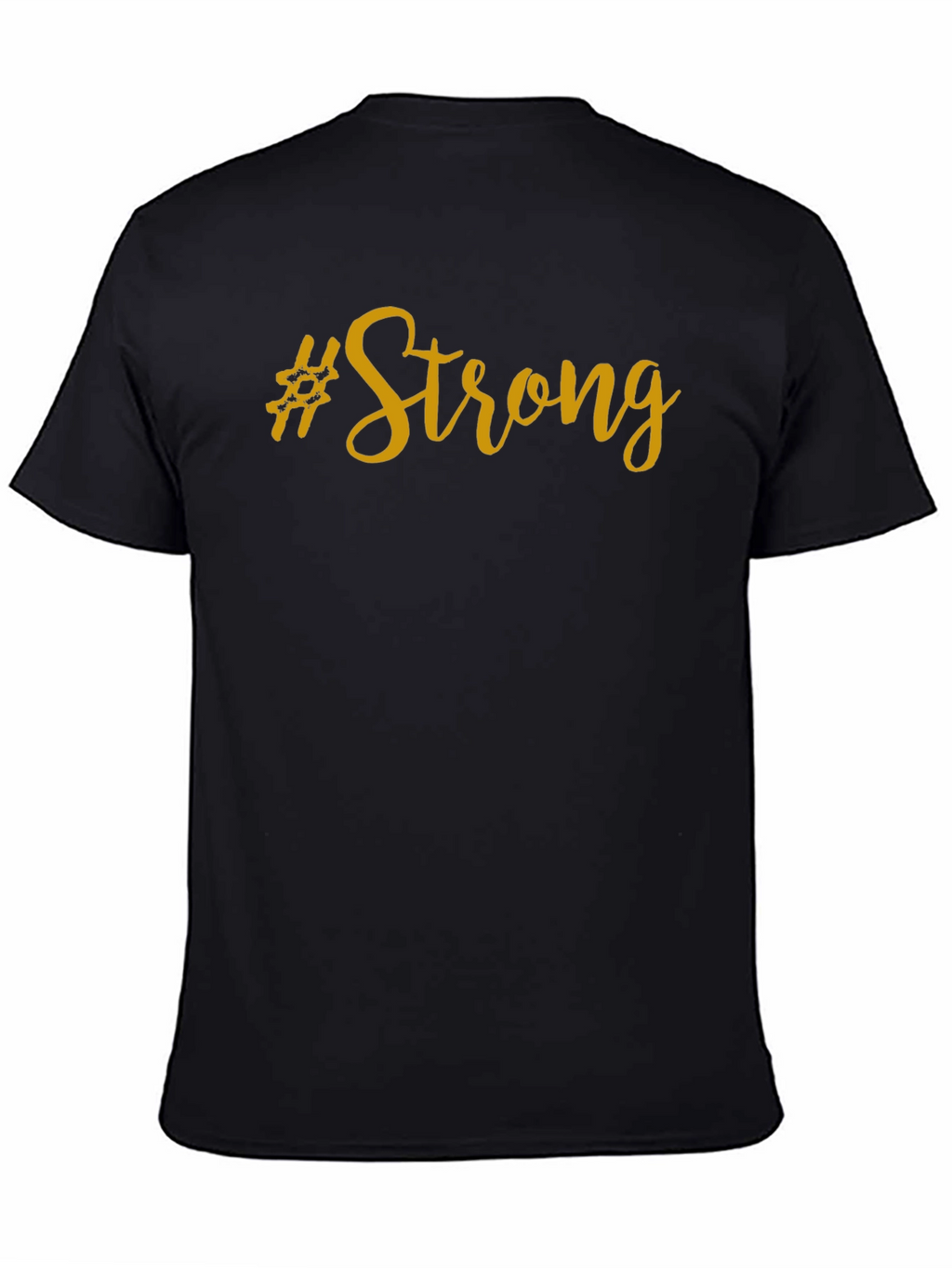 #Strong Graphic T-Shirt - Motivational Black Tee