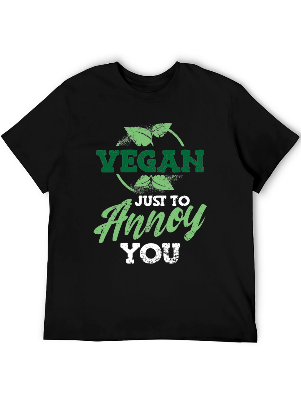Vegan Just To Annoy You Graphic T-Shirt