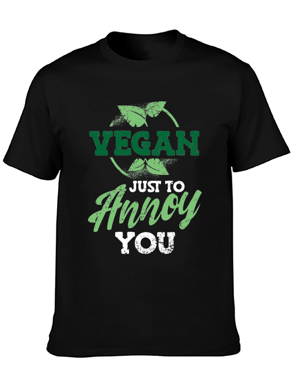 Vegan Just To Annoy You Graphic T-Shirt