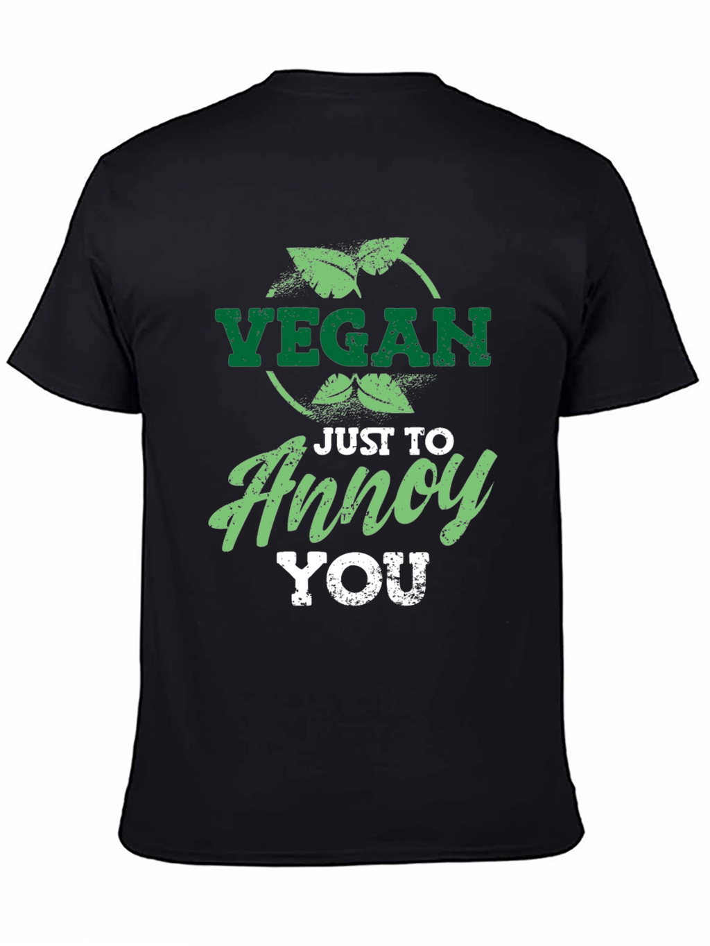 Vegan Just To Annoy You Graphic T-Shirt