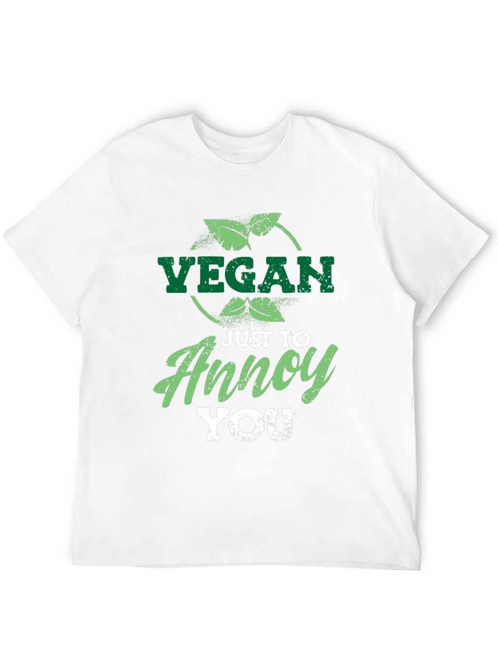 Vegan Just To Annoy You Graphic T-Shirt