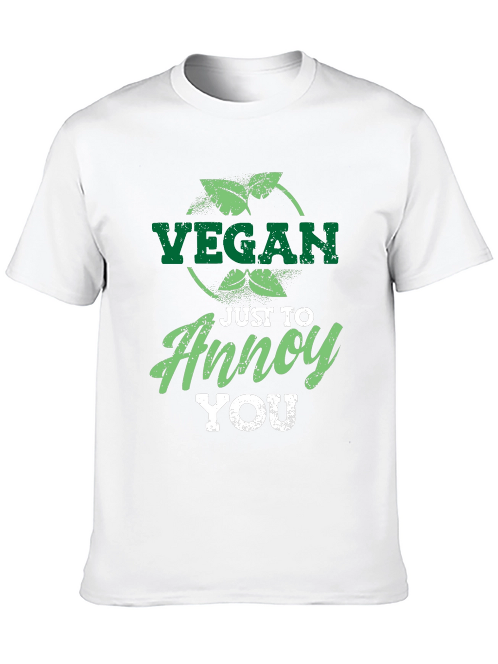 Vegan Just To Annoy You Graphic T-Shirt