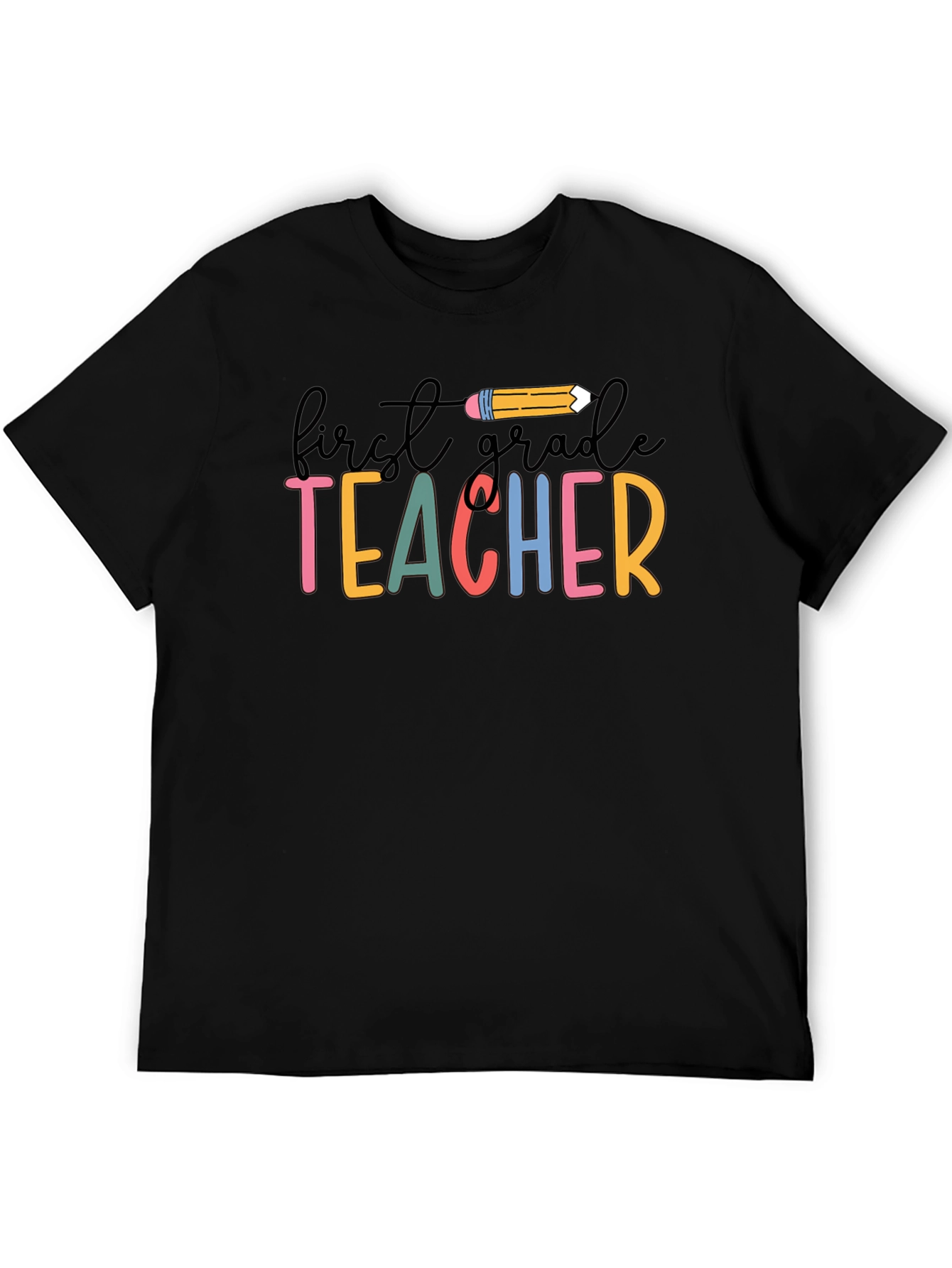 First Grade Teacher T-Shirt - Colorful Back to School Tee