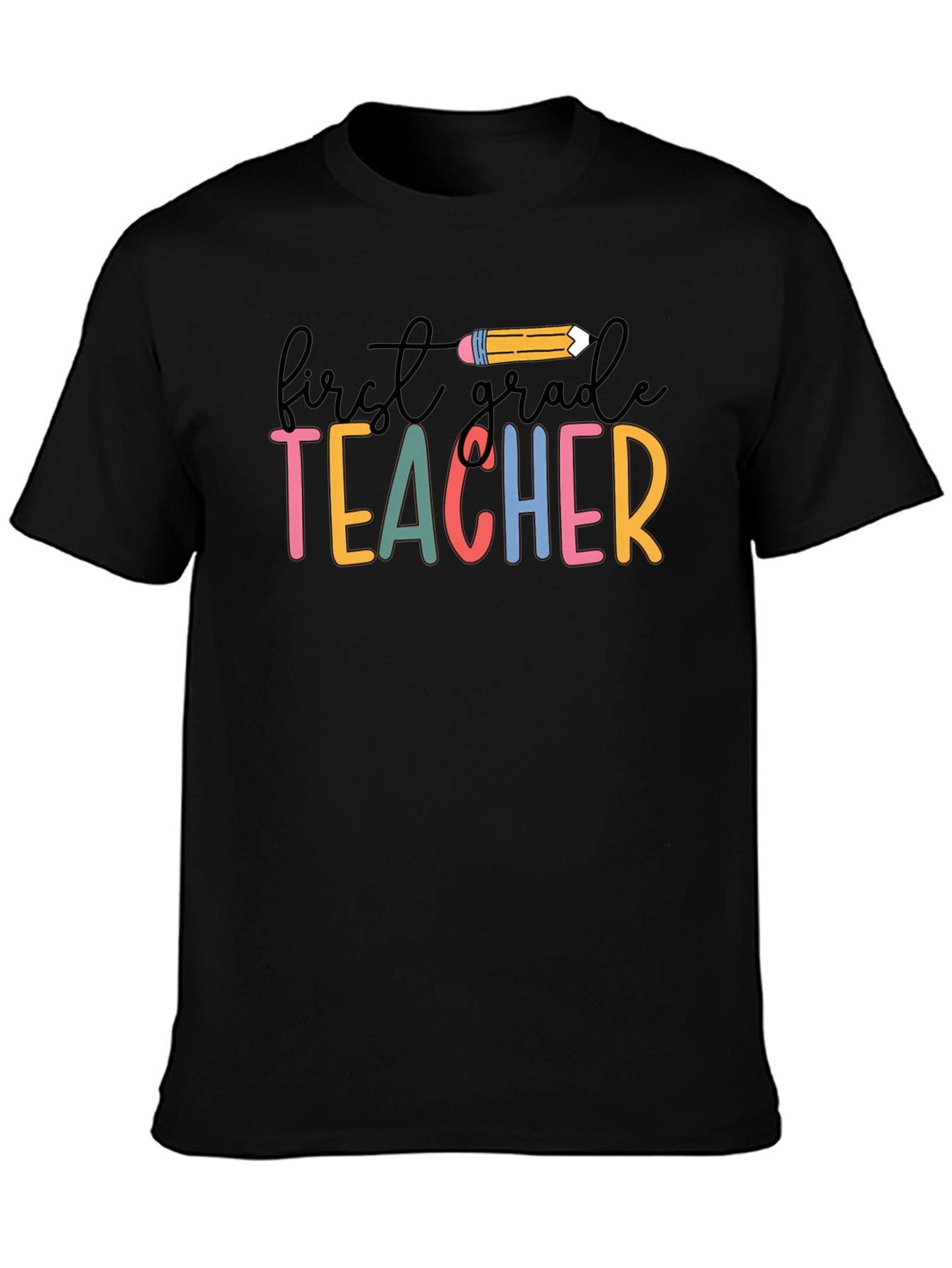 First Grade Teacher T-Shirt - Colorful Back to School Tee