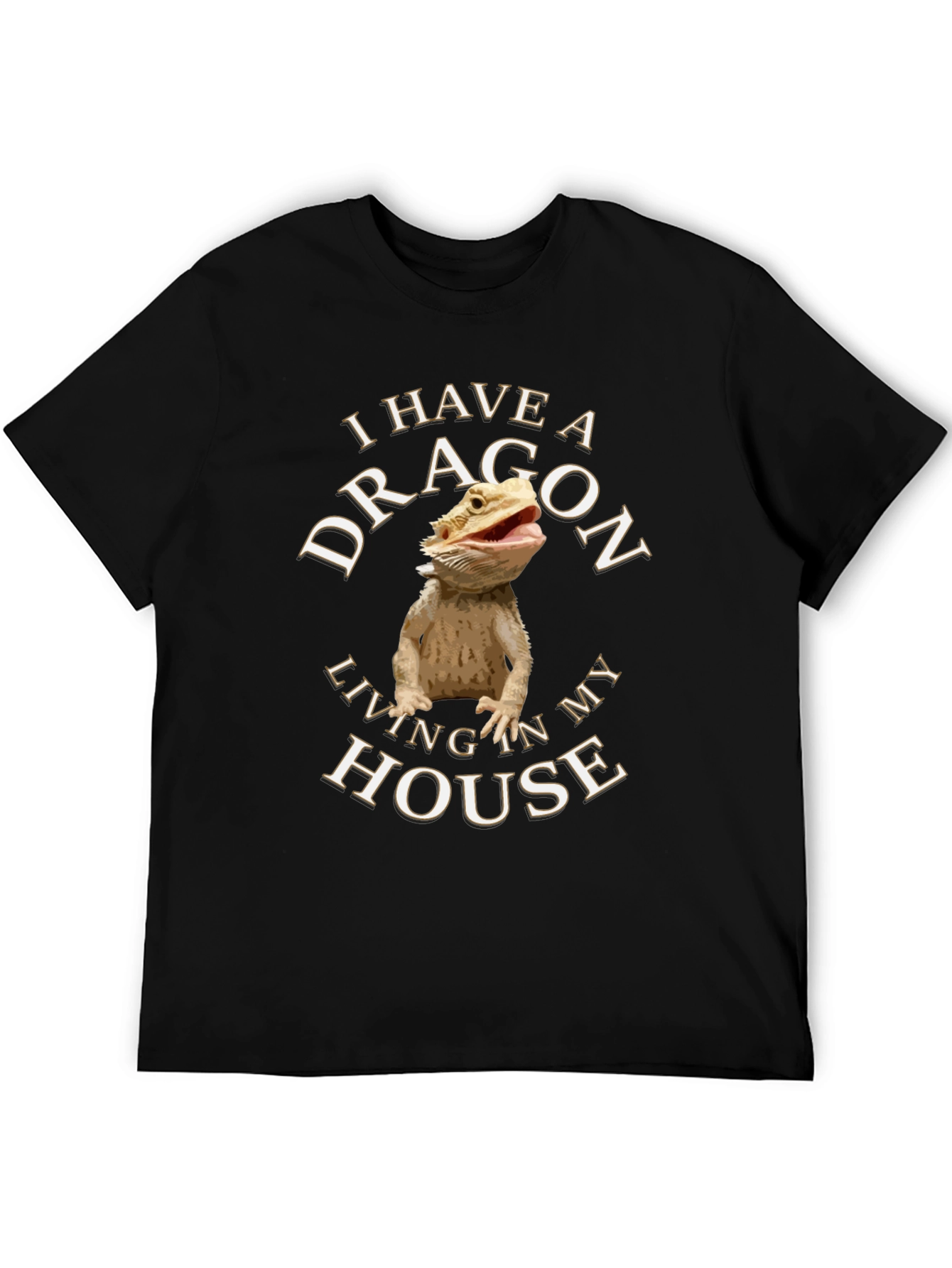 I Have a Dragon T-Shirt - Bearded Dragon Lover