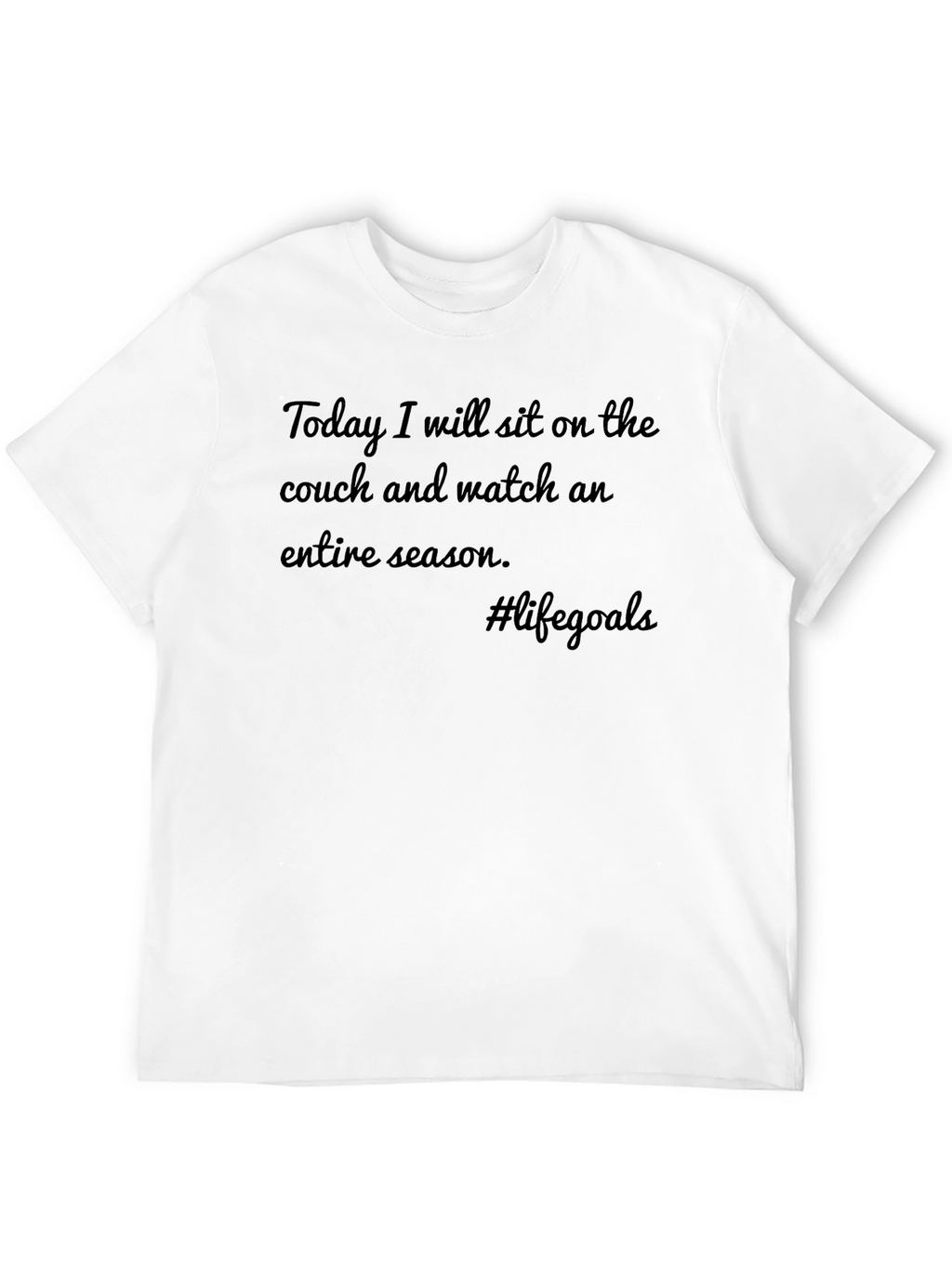 Life Goals T-Shirt: Couch & Season