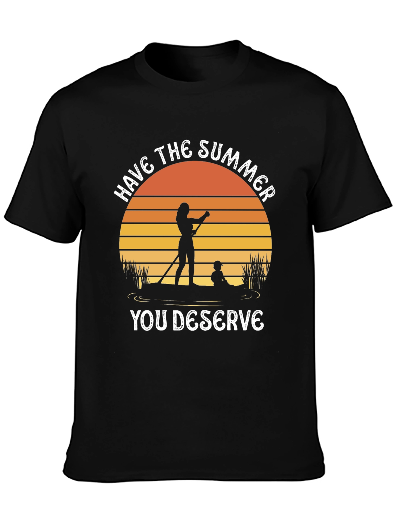 Summer Paddle Board T-Shirt - Have the Summer You Deserve