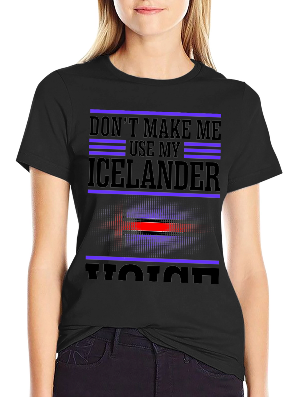 Dont Make Me Use My Icelander Voice Black T-Shirt