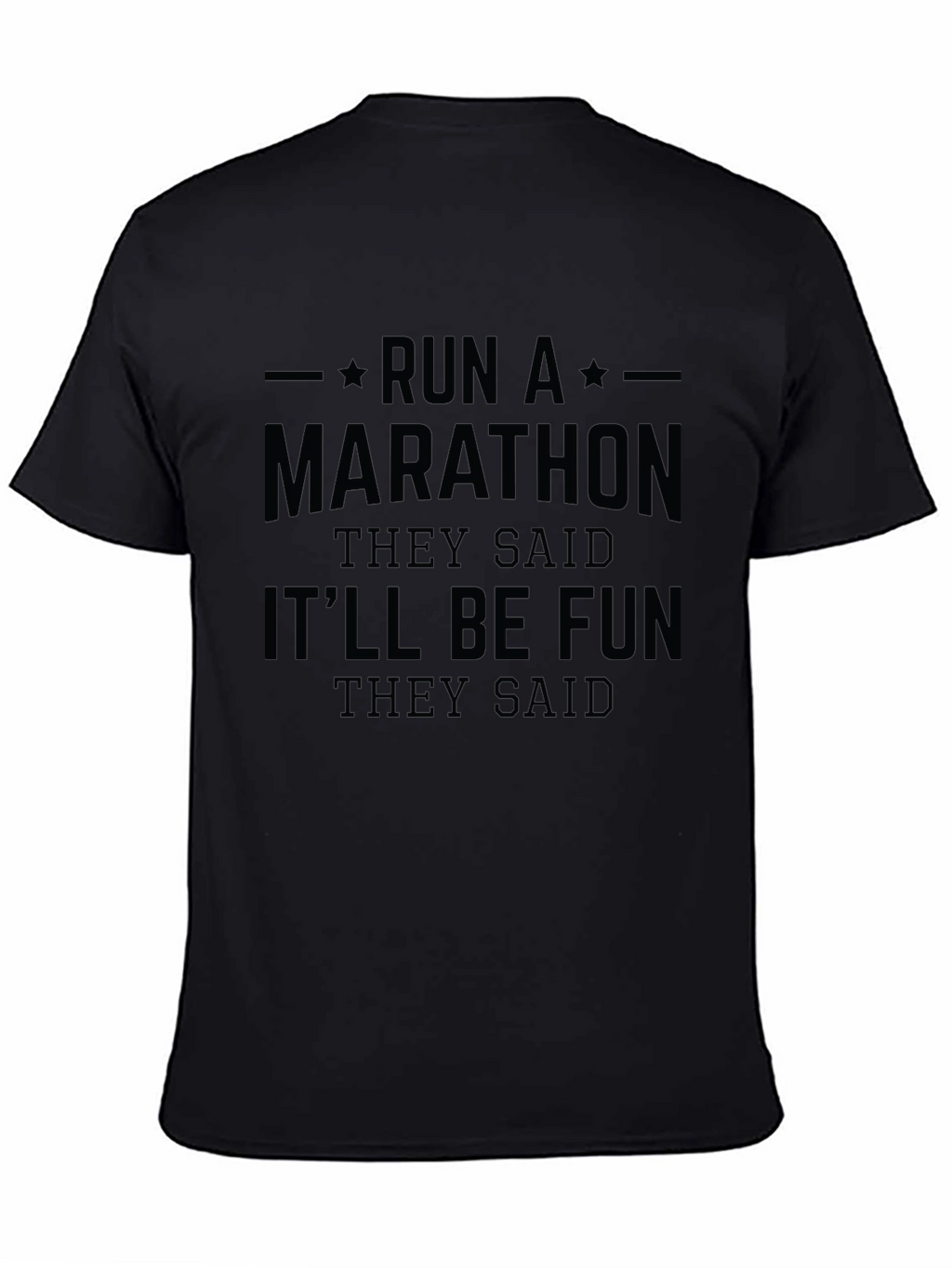 Run a Marathon T-Shirt - Funny Workout Tee