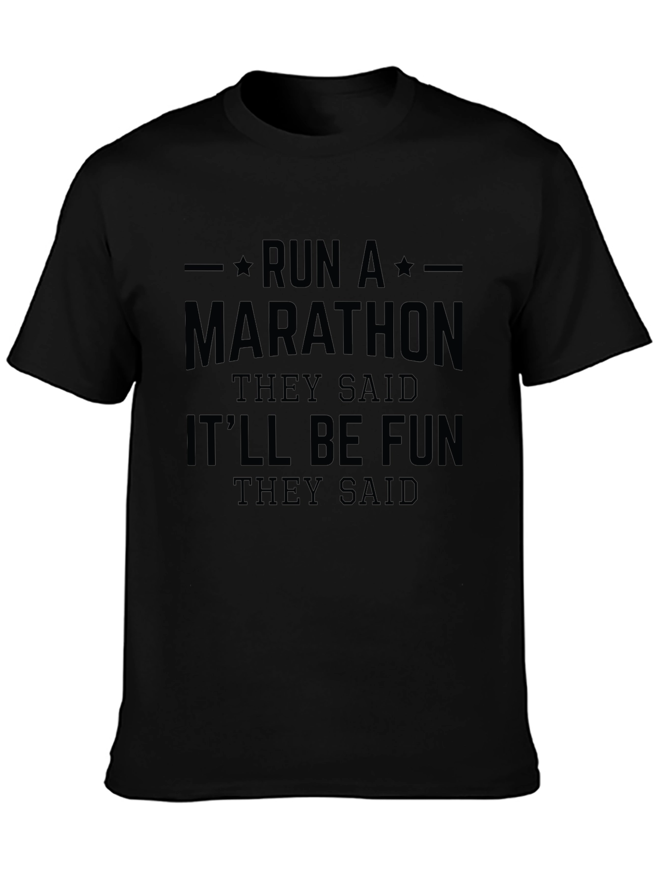 Run a Marathon T-Shirt - Funny Workout Tee