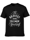 The Bravest Thing T-Shirt - Be Yourself Tee