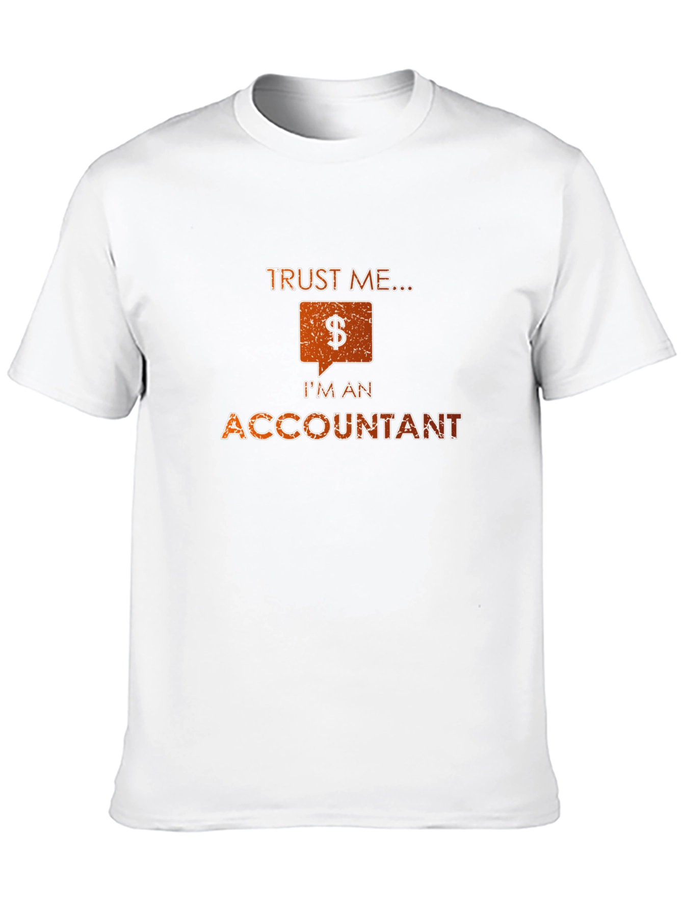 Trust Me Im an Accountant Funny T-Shirt