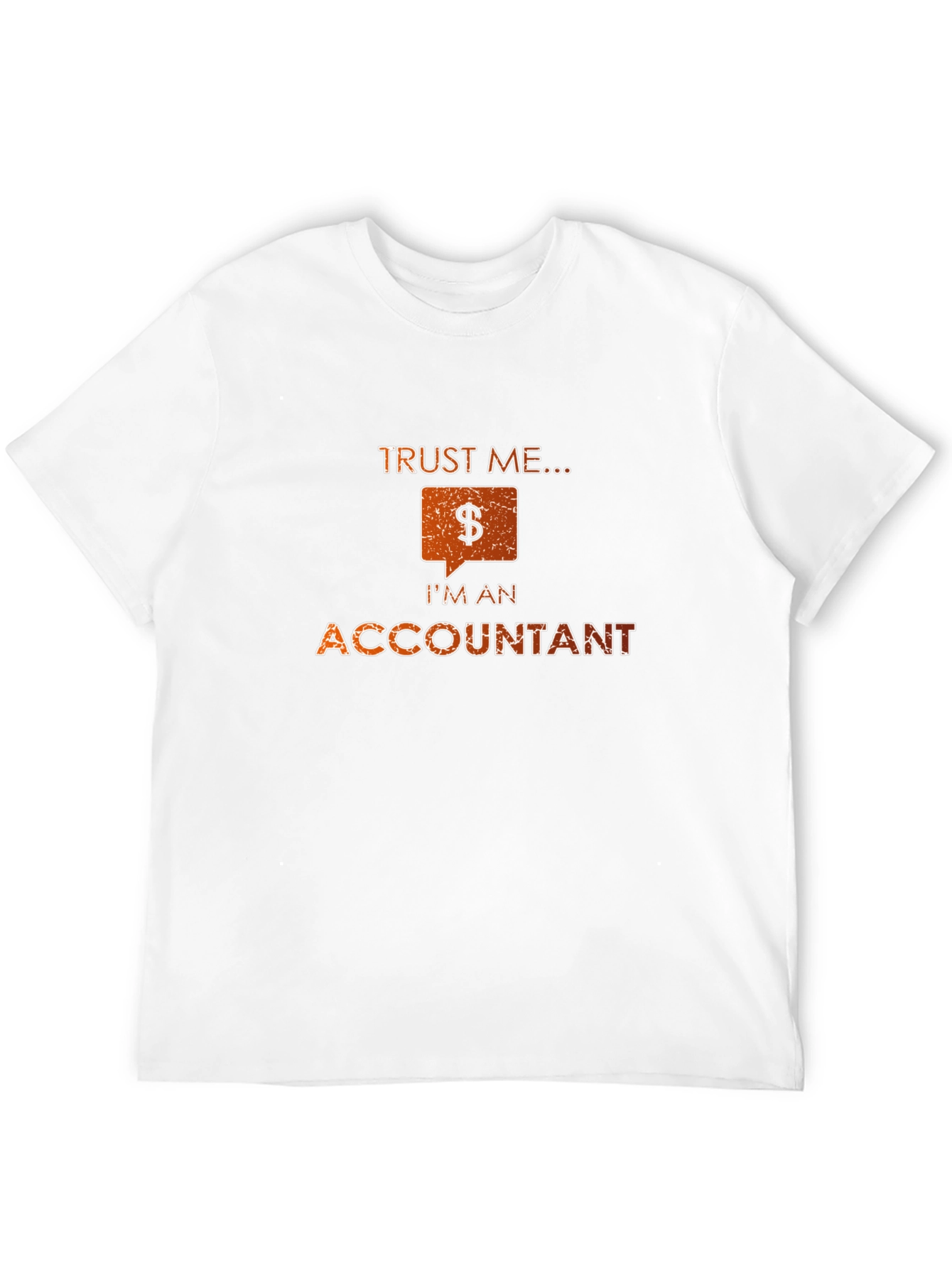 Trust Me Im an Accountant Funny T-Shirt