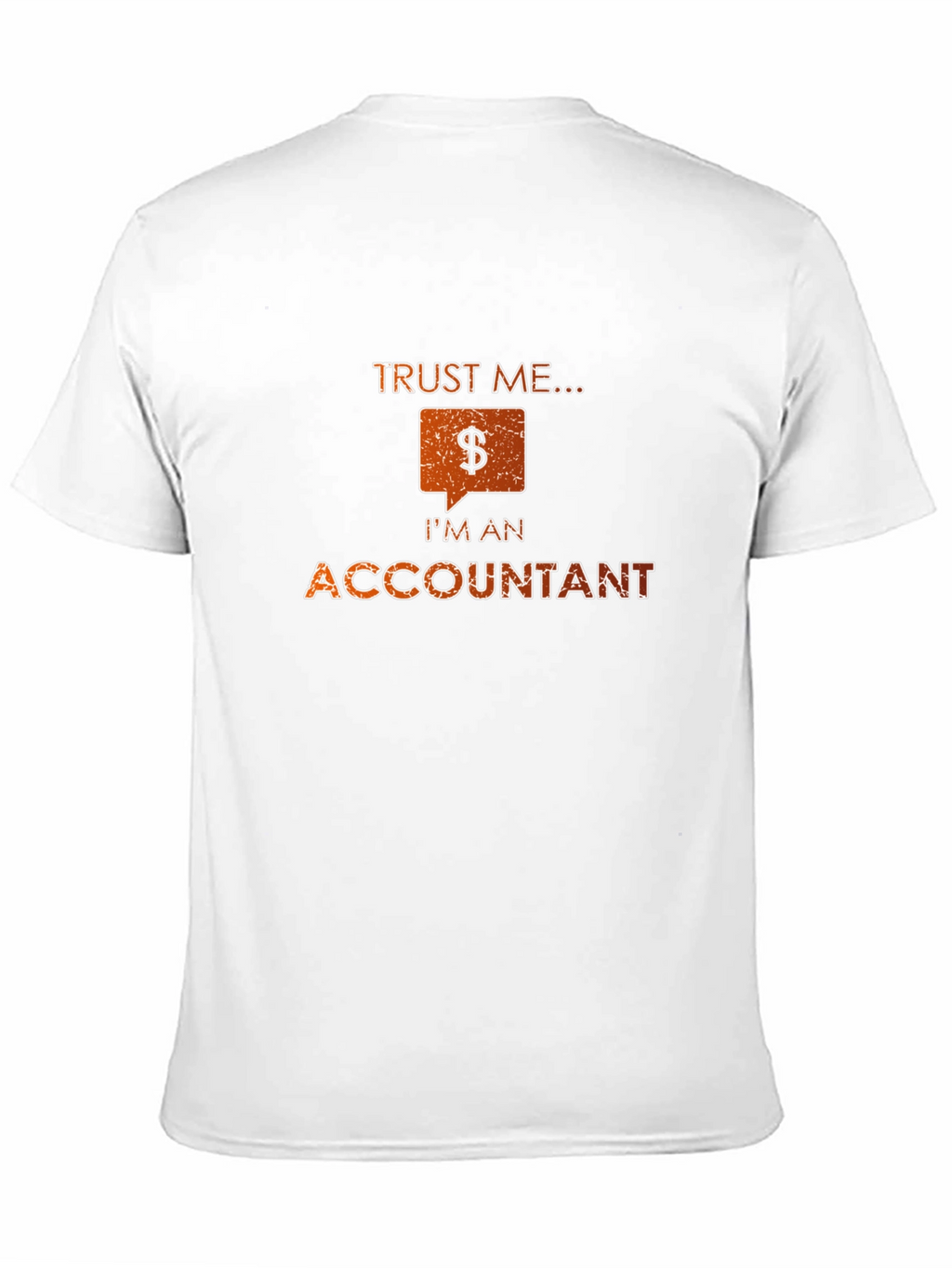 Trust Me Im an Accountant Funny T-Shirt