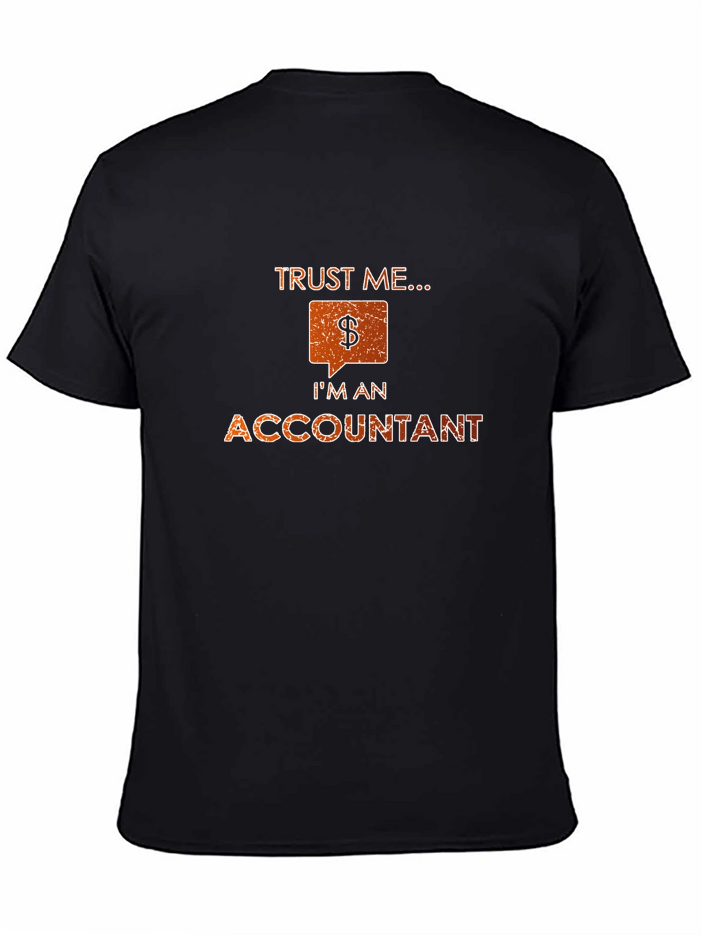 Trust Me Im an Accountant Funny T-Shirt