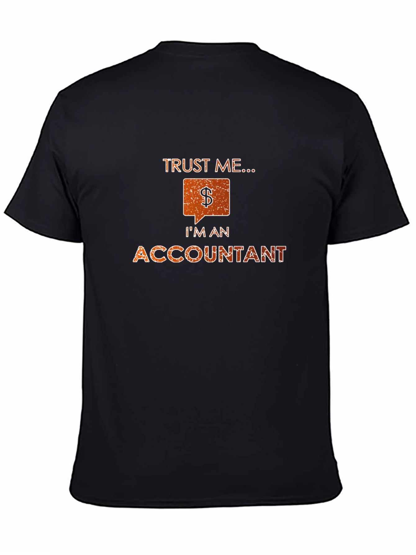 Trust Me Im an Accountant Funny T-Shirt