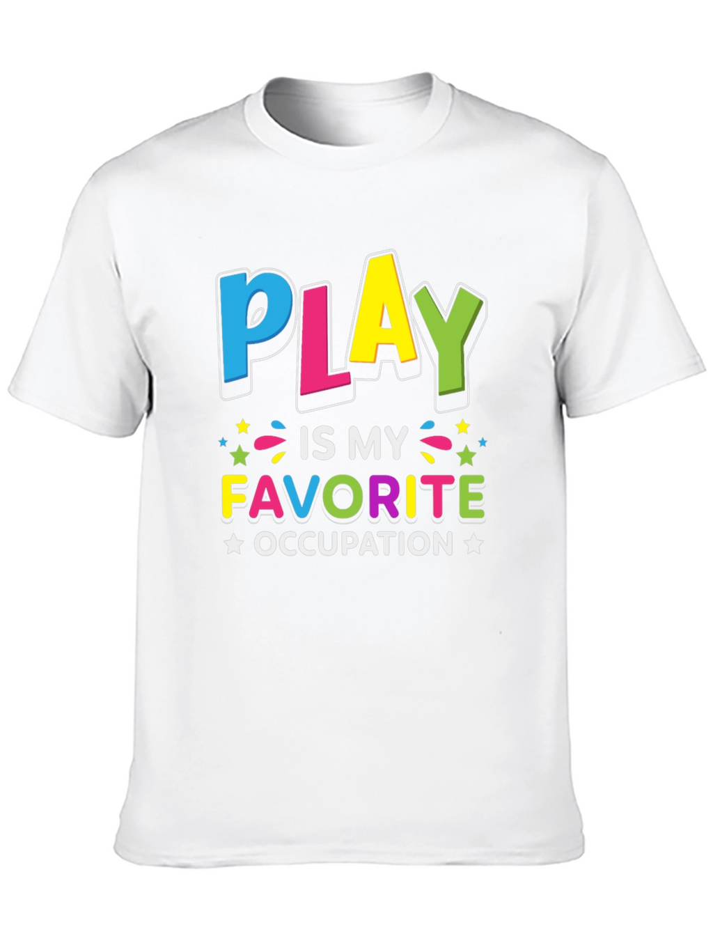 Play is My Favorite Occupation T-Shirt