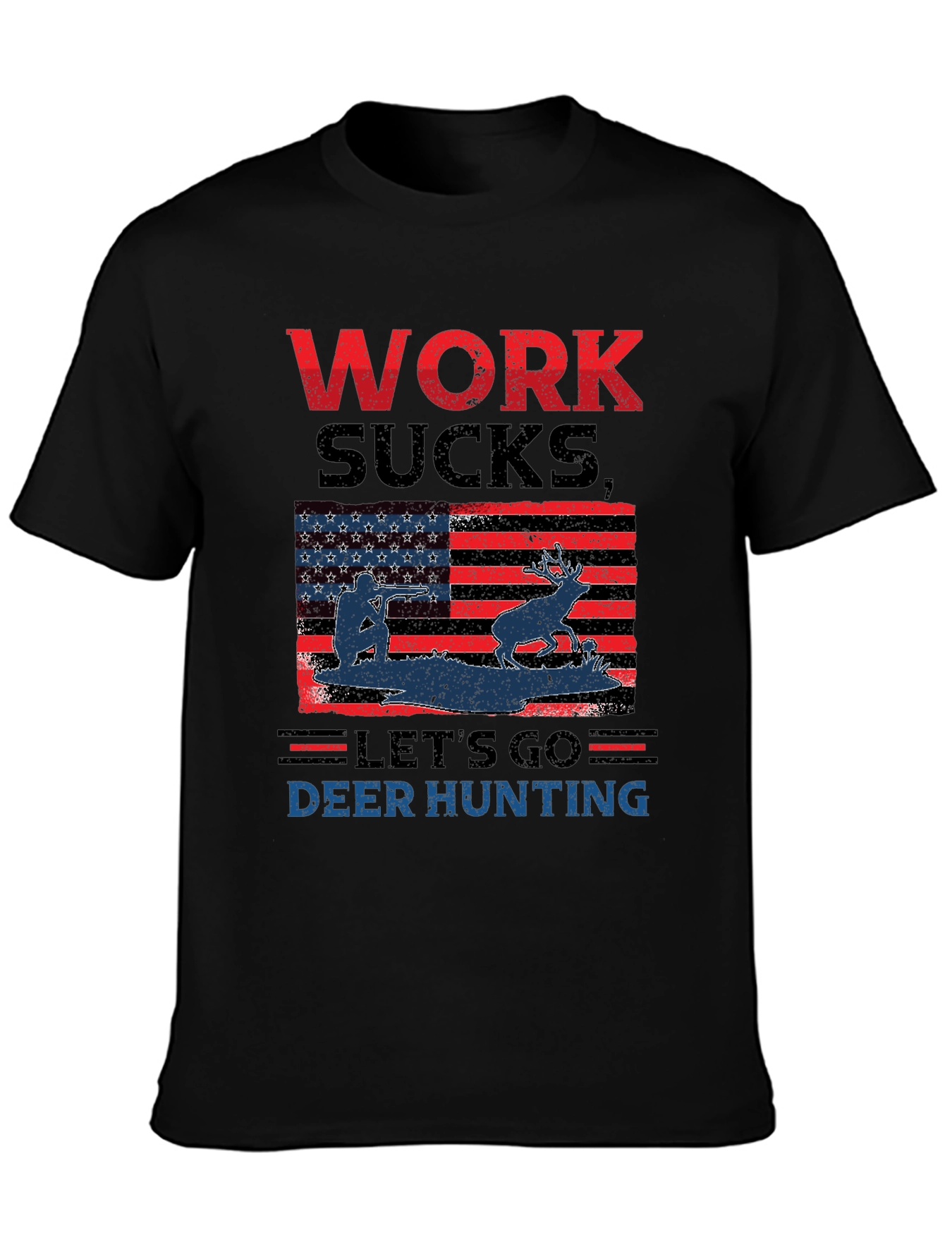 Work Sucks Lets Go Deer Hunting T-Shirt