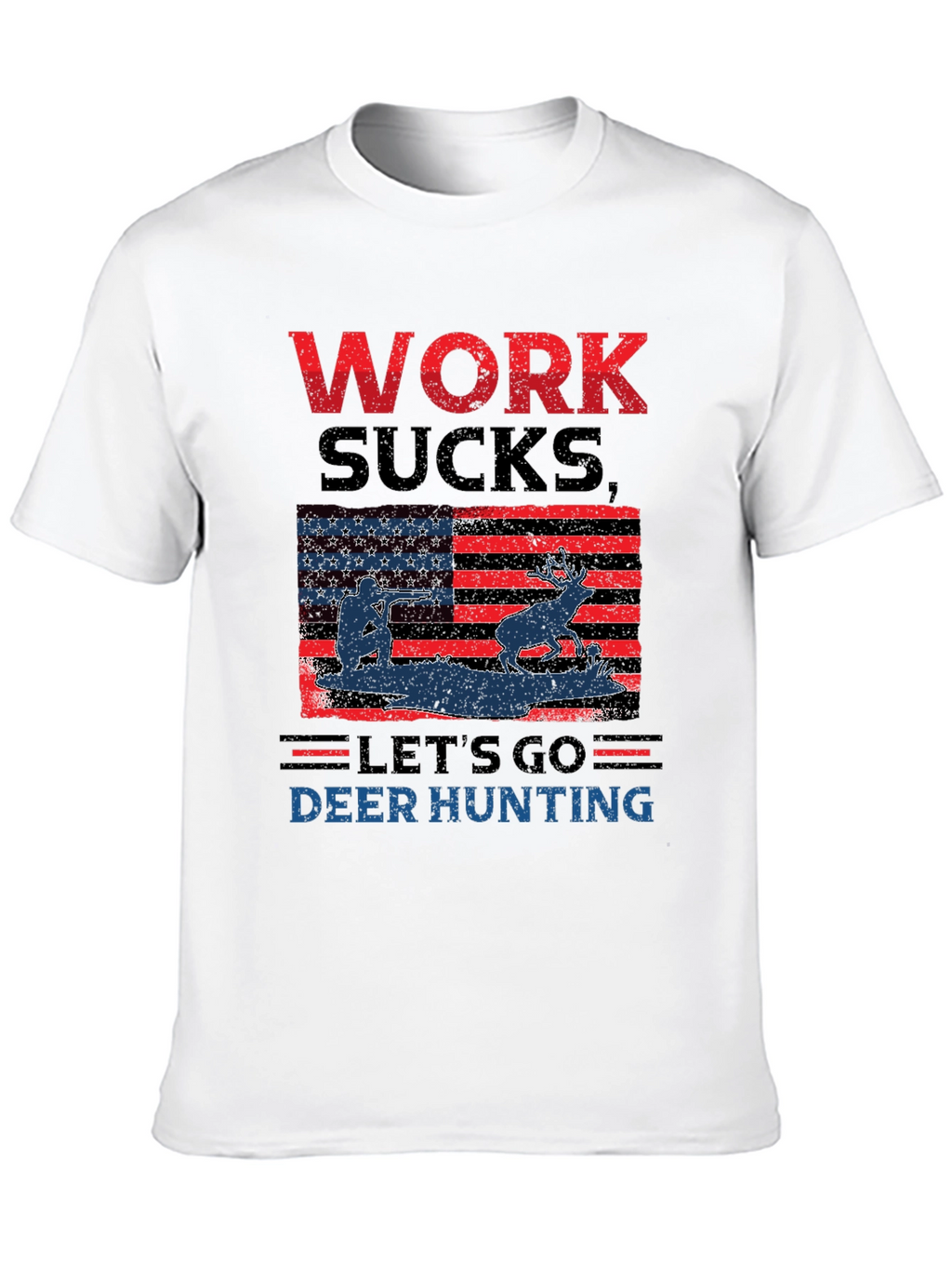 Work Sucks Lets Go Deer Hunting T-Shirt