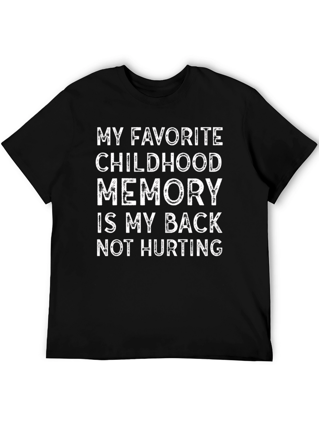 Funny Back Pain Relief T-Shirt - Childhood Memory