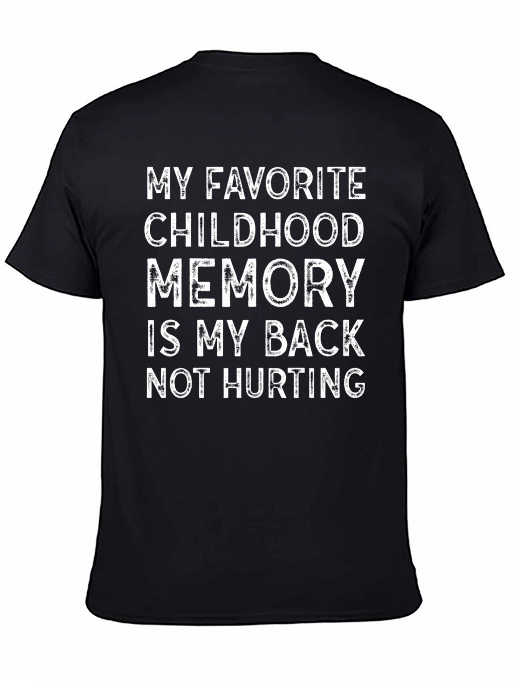 Funny Back Pain Relief T-Shirt - Childhood Memory
