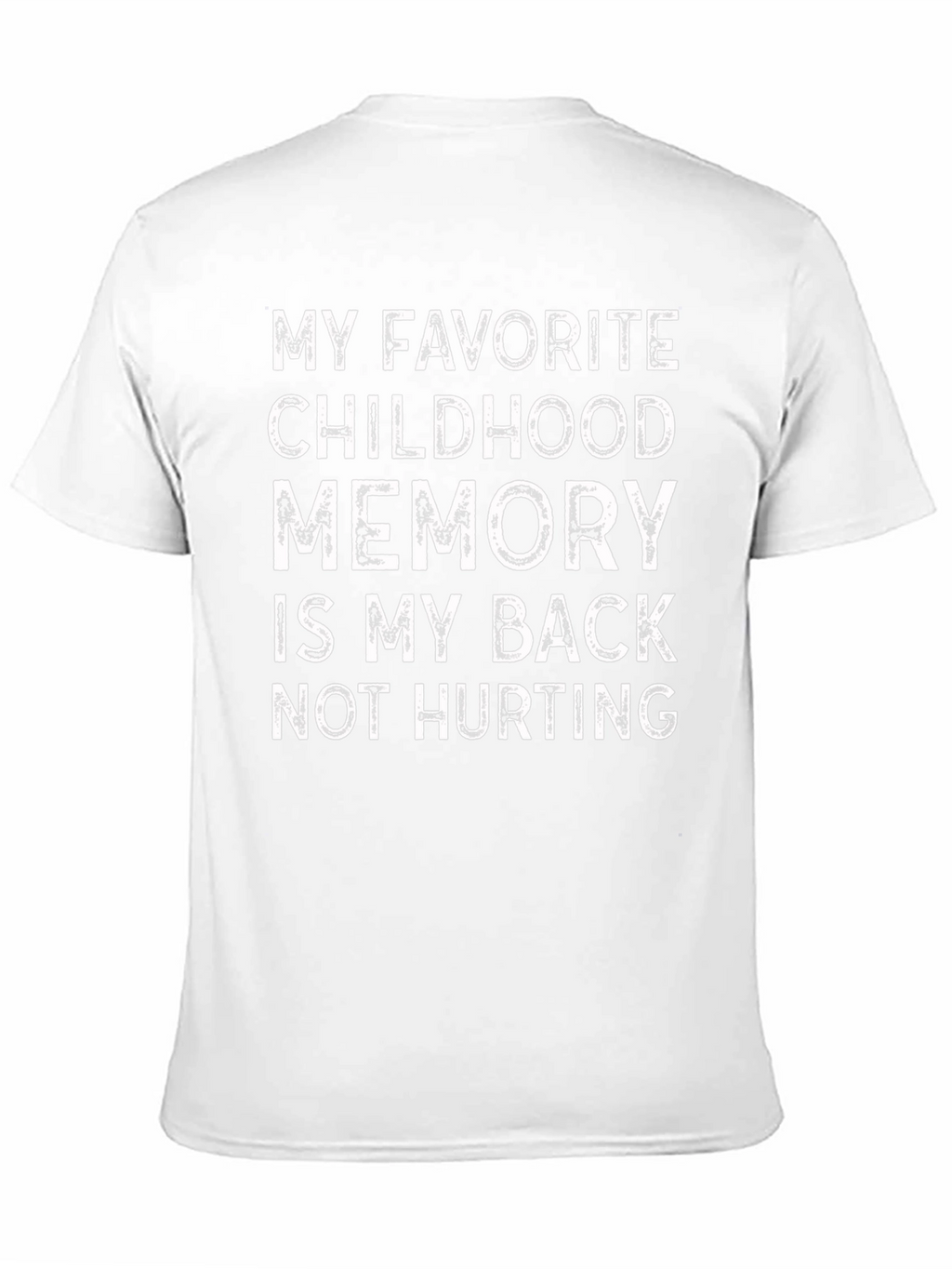Funny Back Pain Relief T-Shirt - Childhood Memory