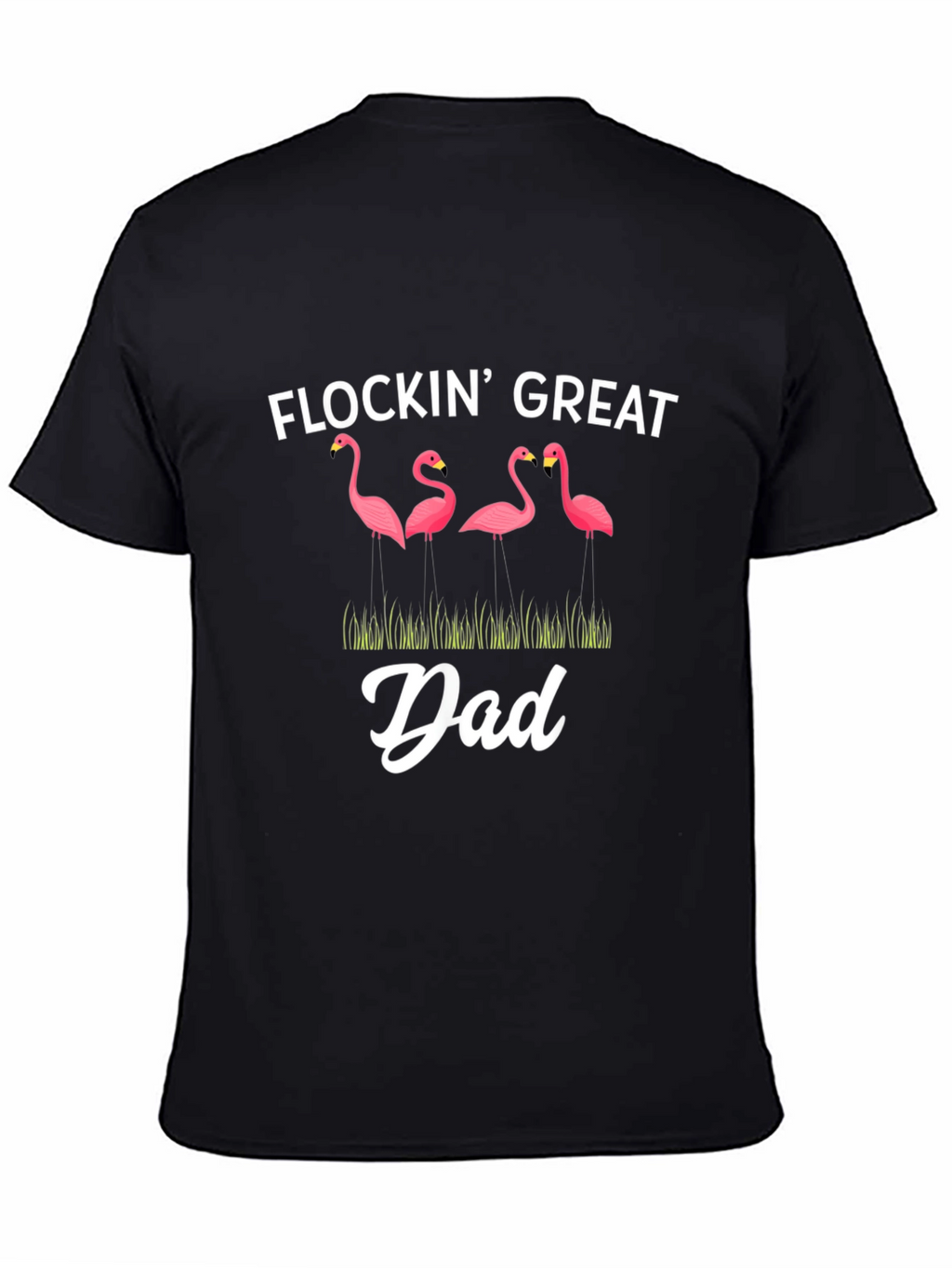 Flockin Great Dad Flamingo Graphic T-Shirt