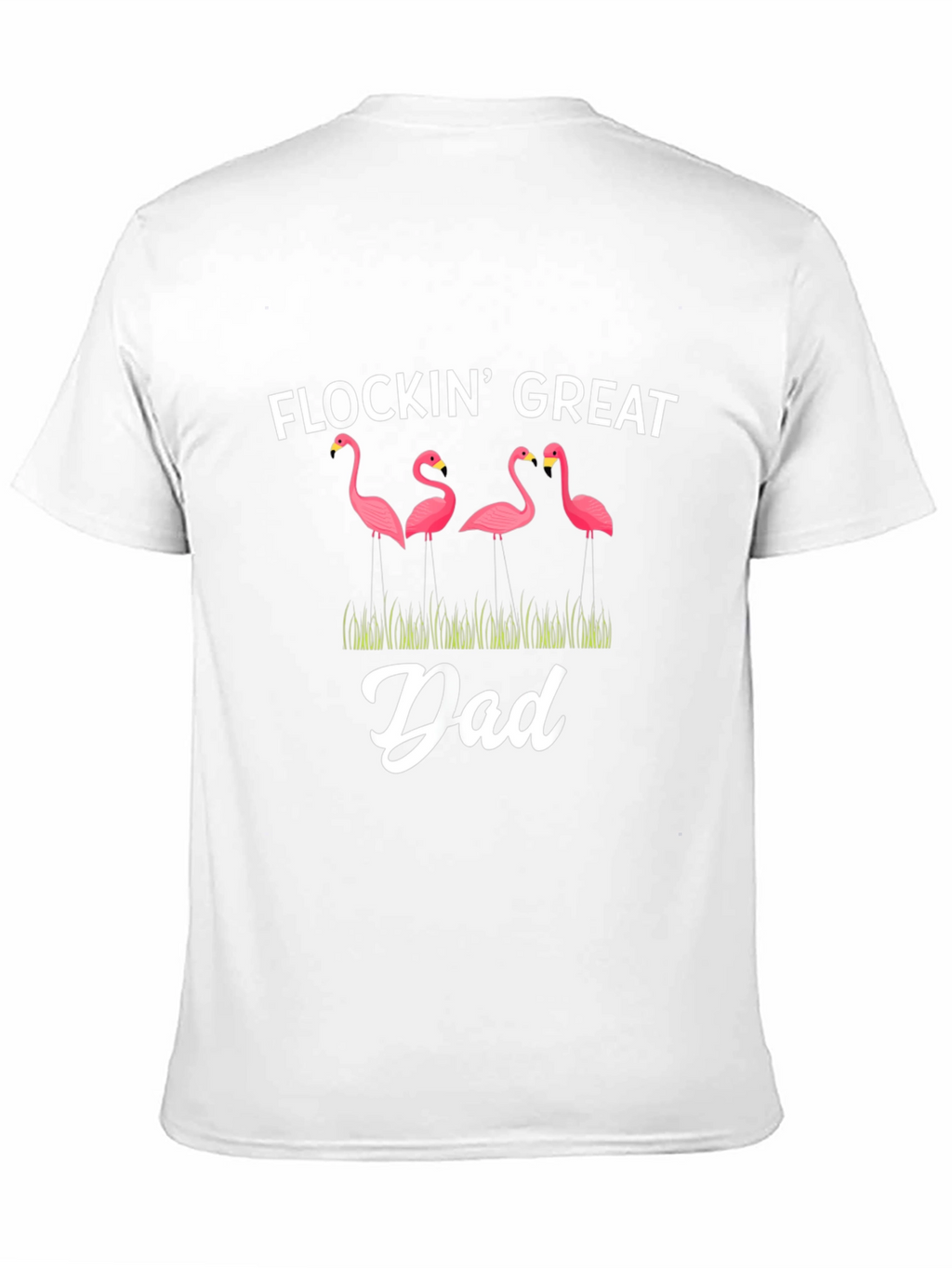 Flockin Great Dad Flamingo Graphic T-Shirt