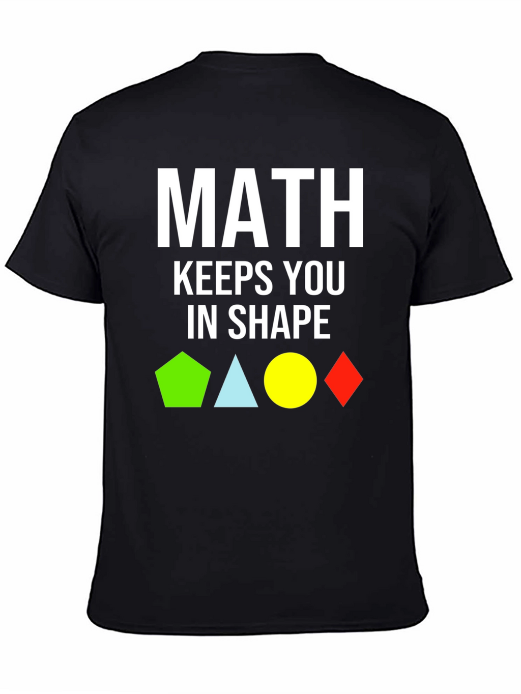 Math Keeps You In Shape T-Shirt