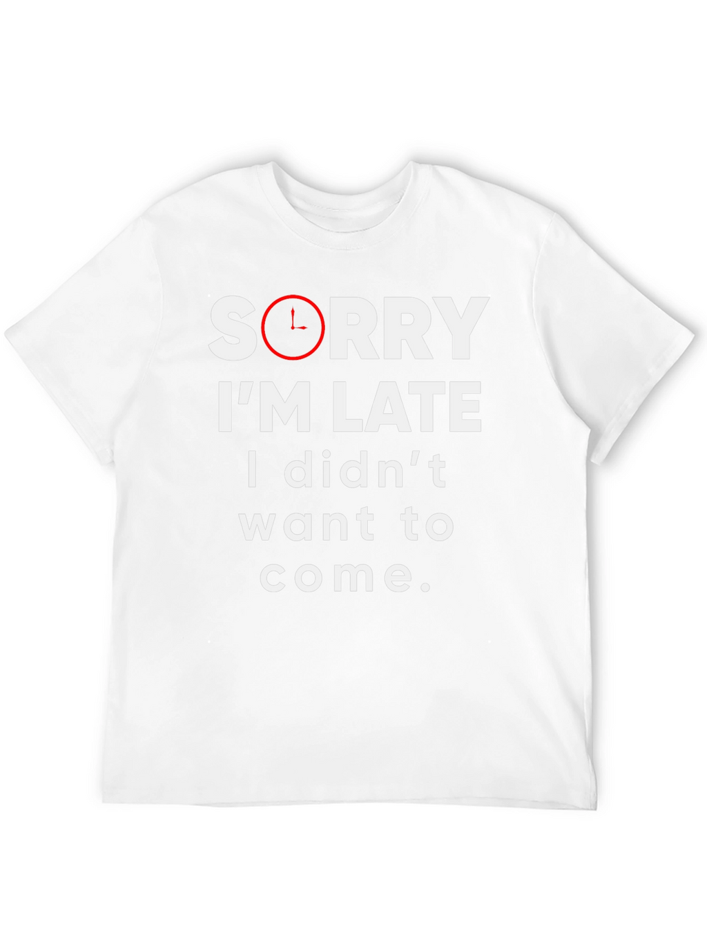 Funny Sorry Im Late Graphic Tee