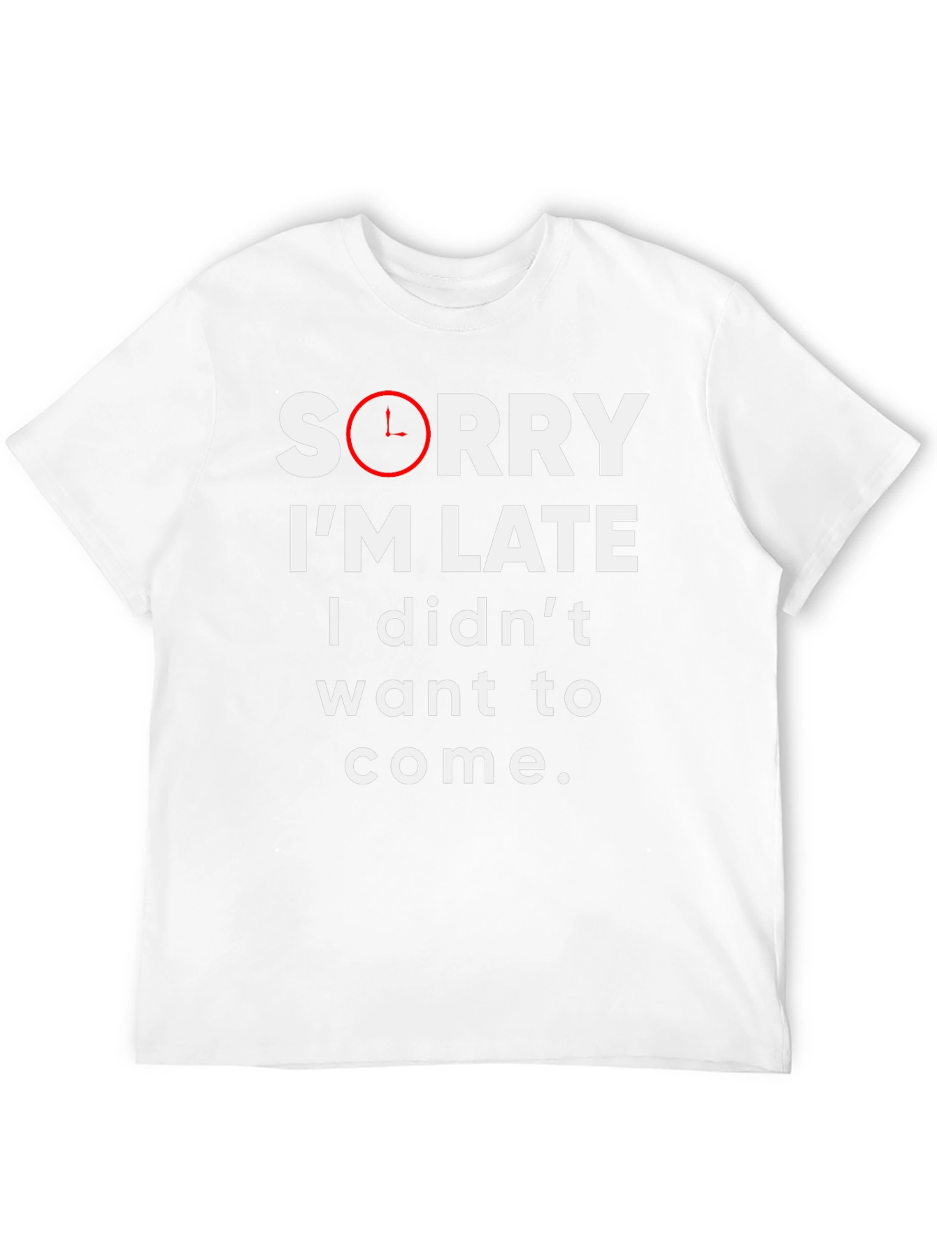 Funny Sorry Im Late Graphic Tee