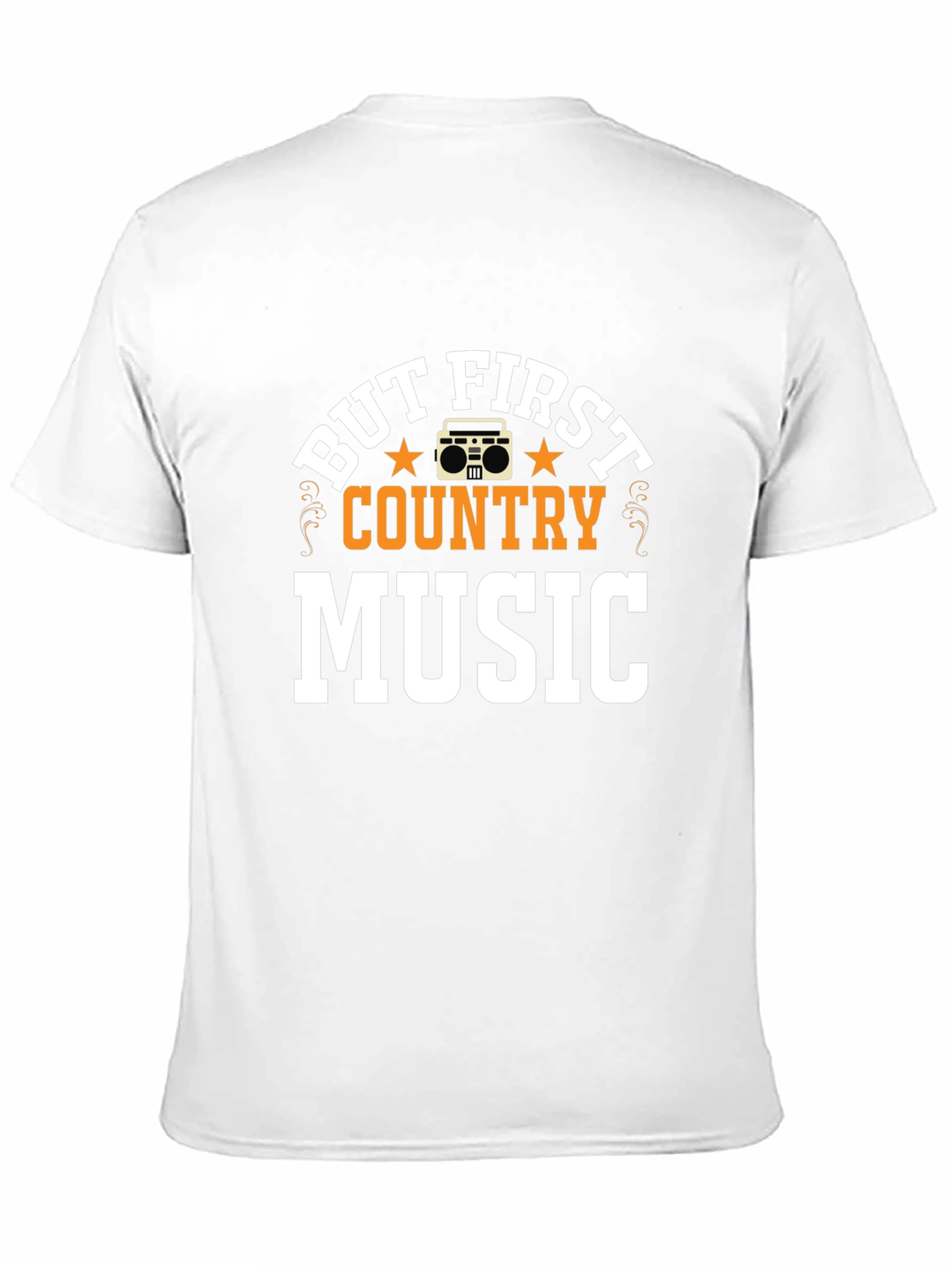 But First Country Music T-Shirt