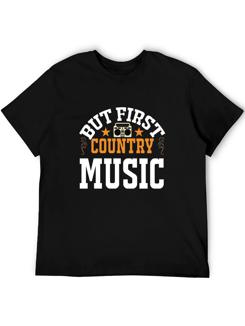 But First Country Music T-Shirt