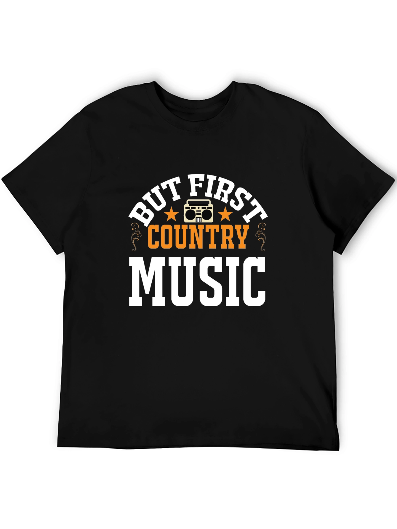 But First Country Music T-Shirt