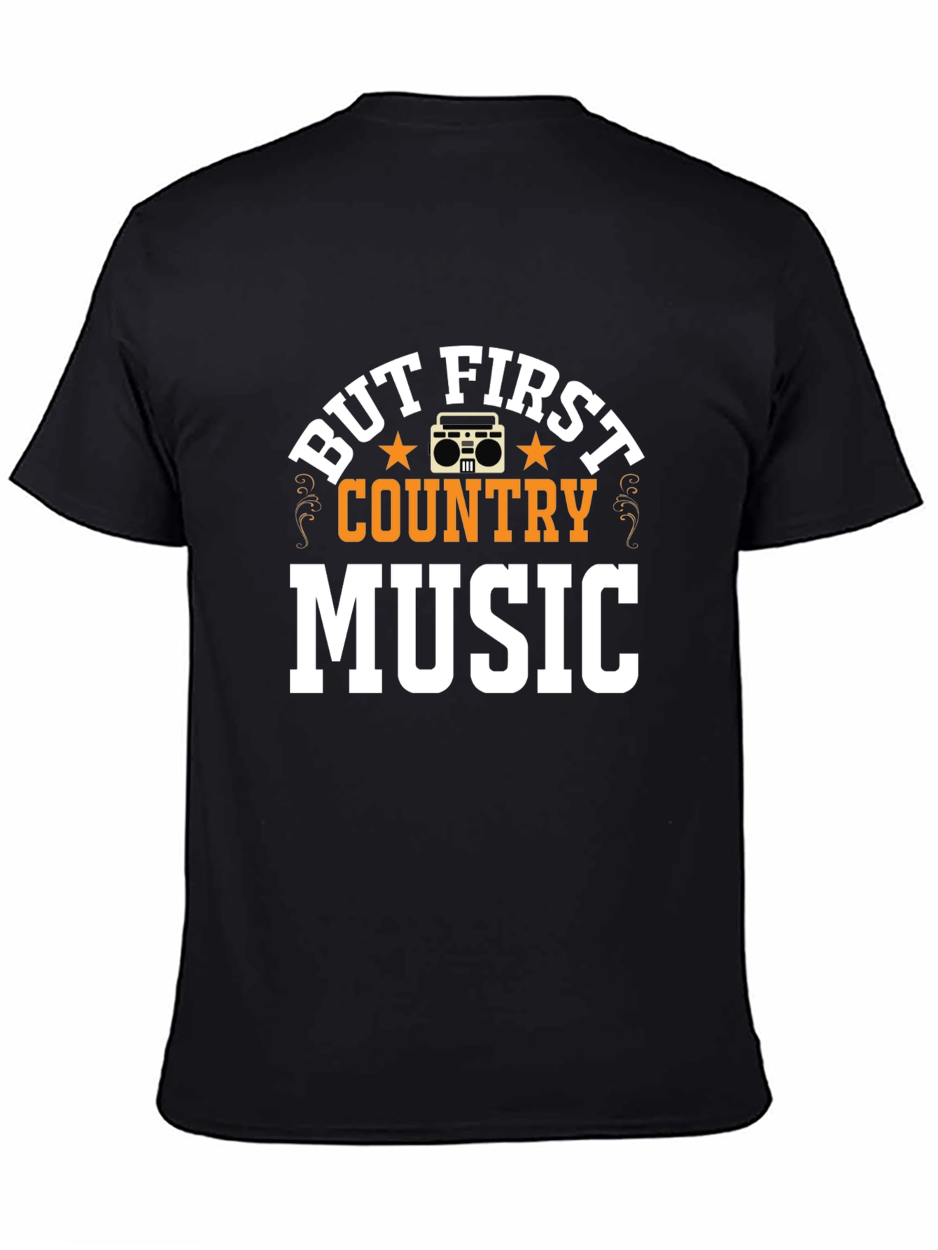 But First Country Music T-Shirt