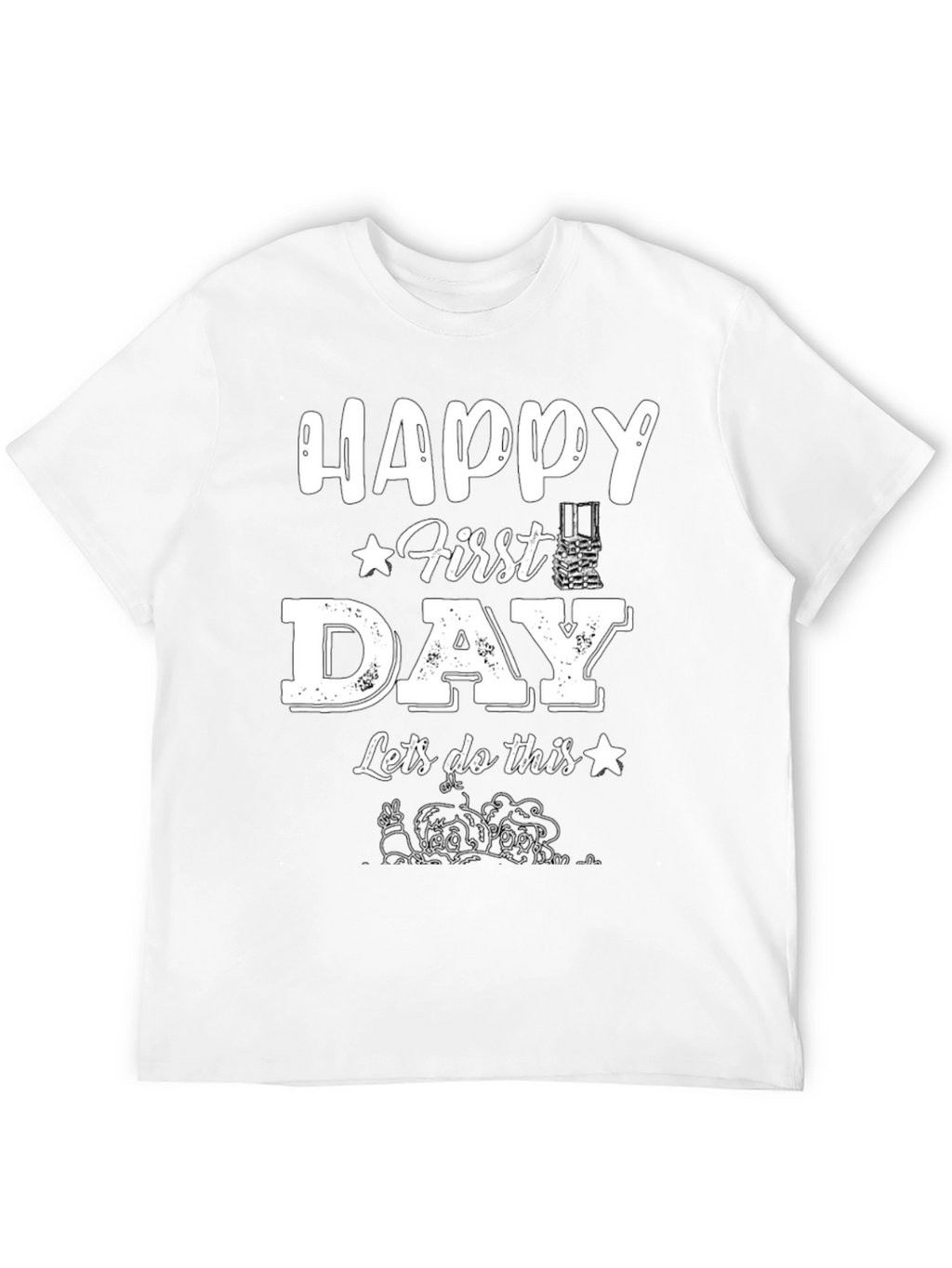 Happy First Day T-Shirt