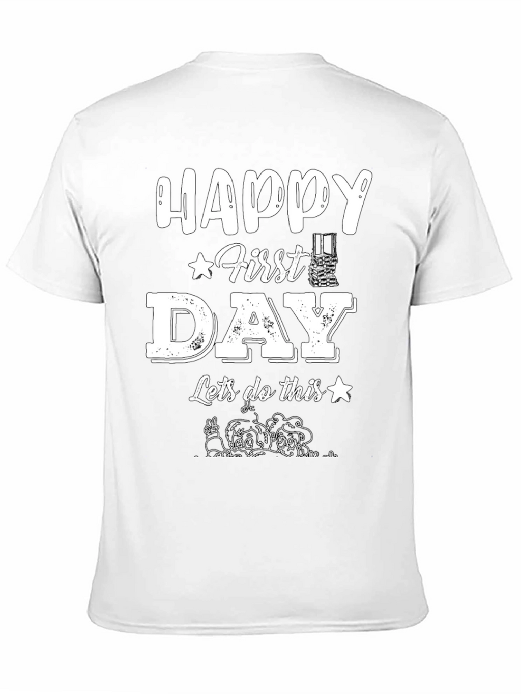 Happy First Day T-Shirt