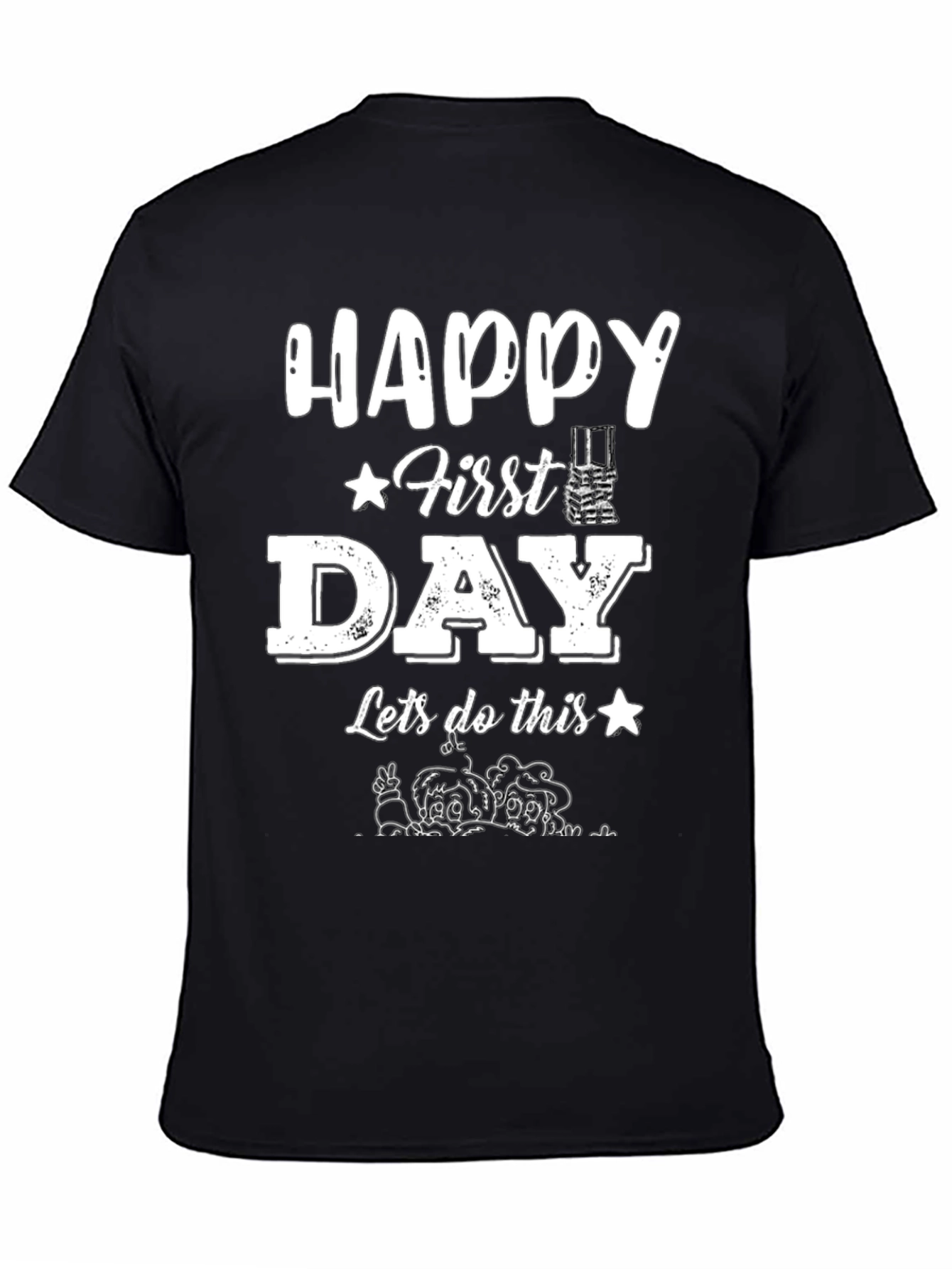 Happy First Day T-Shirt