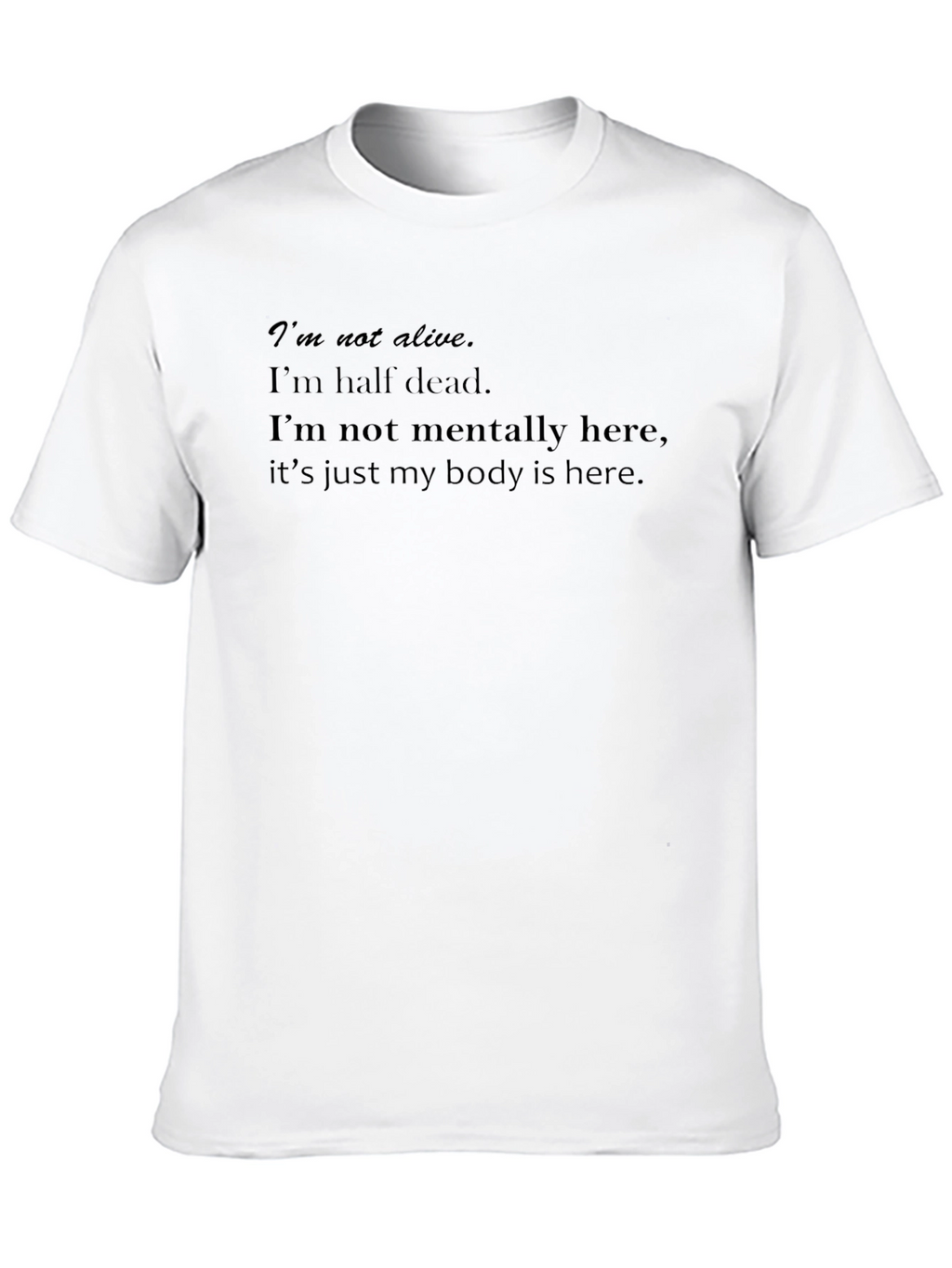 Black Im Not Alive Graphic Tee