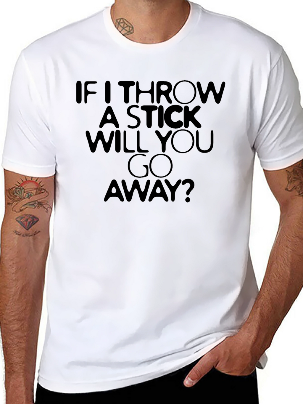 Funny If I Throw A Stick Graphic T-Shirt