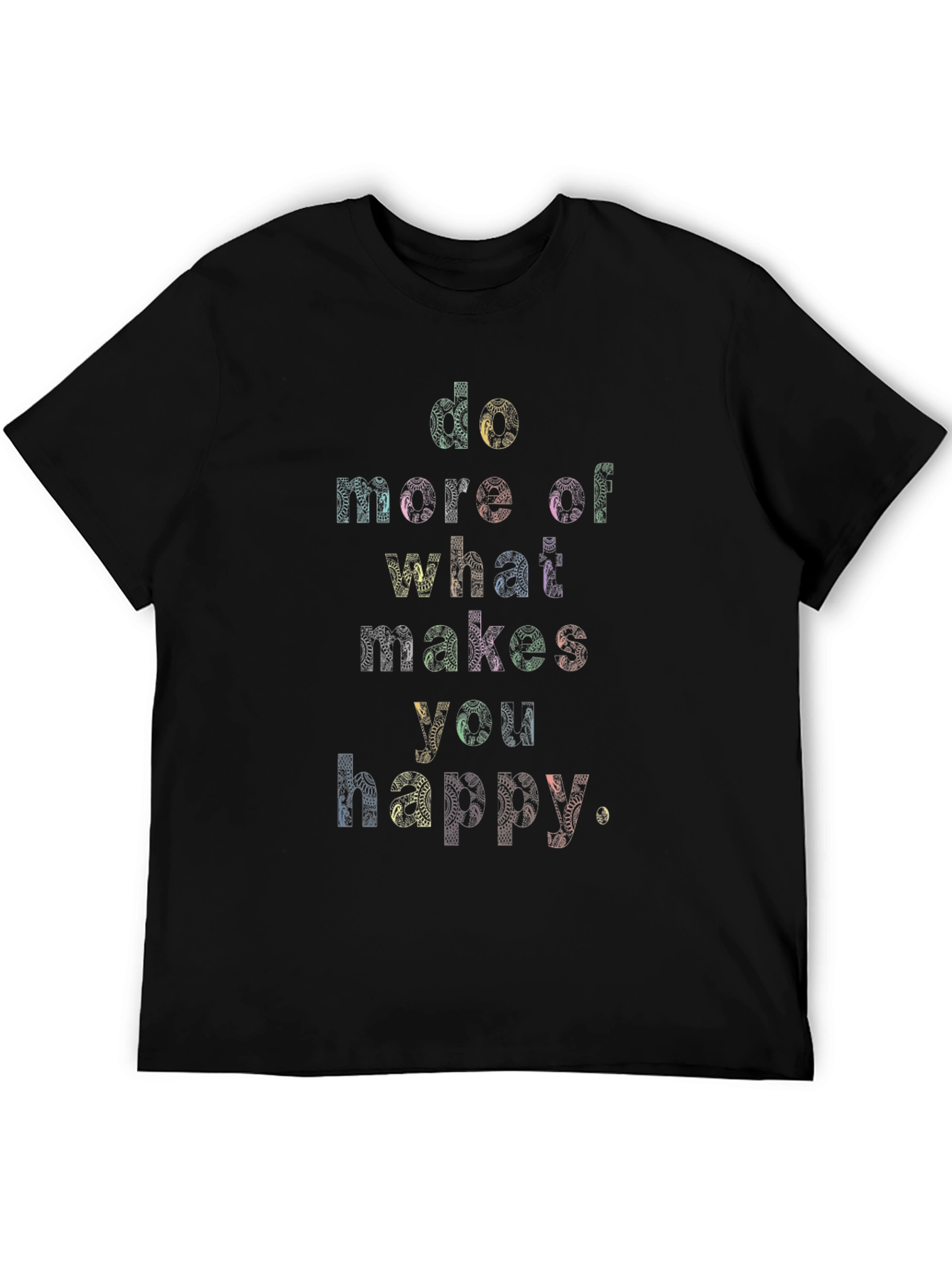Inspirational Graphic Tee - Do What Makes You Happy