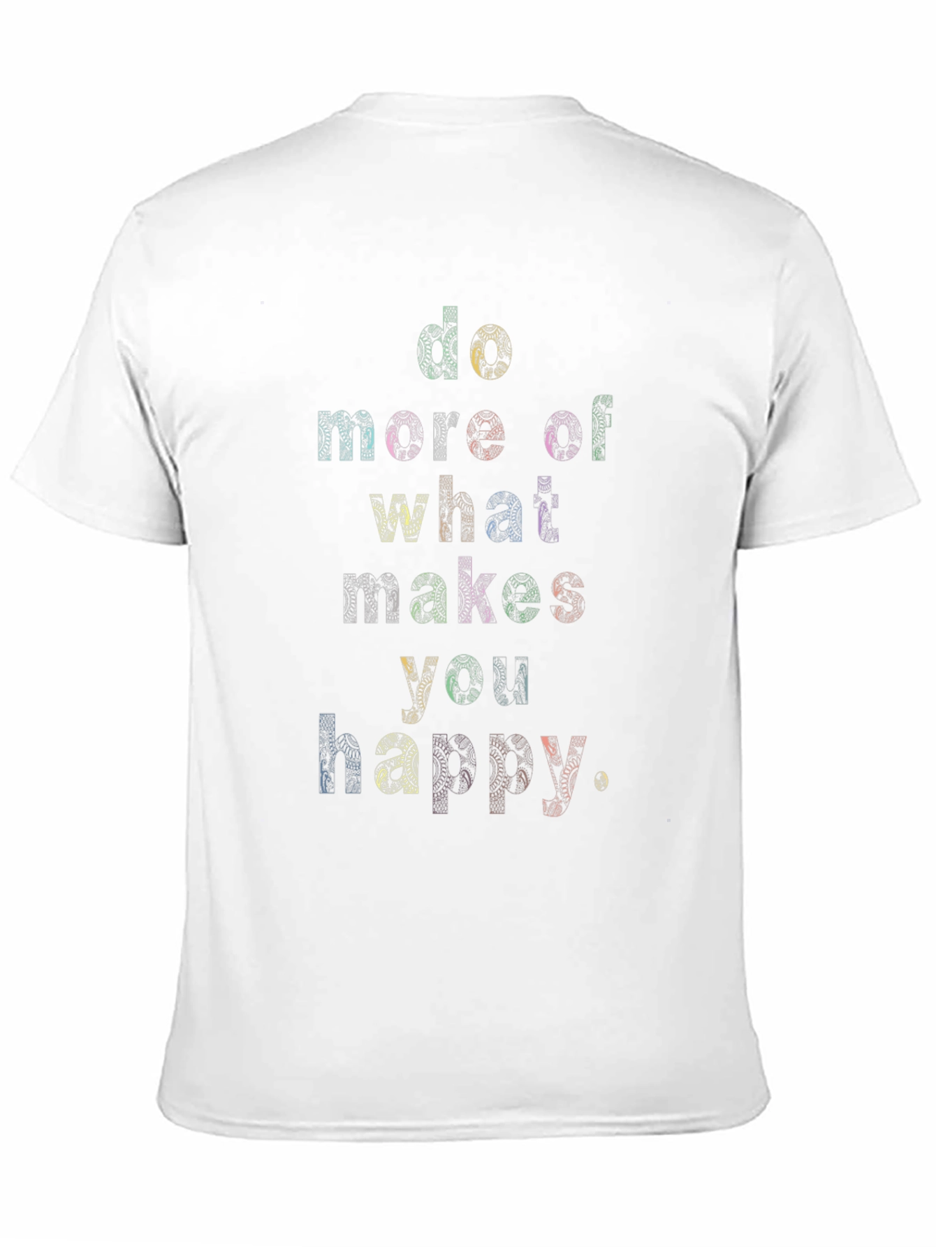 Inspirational Graphic Tee - Do What Makes You Happy